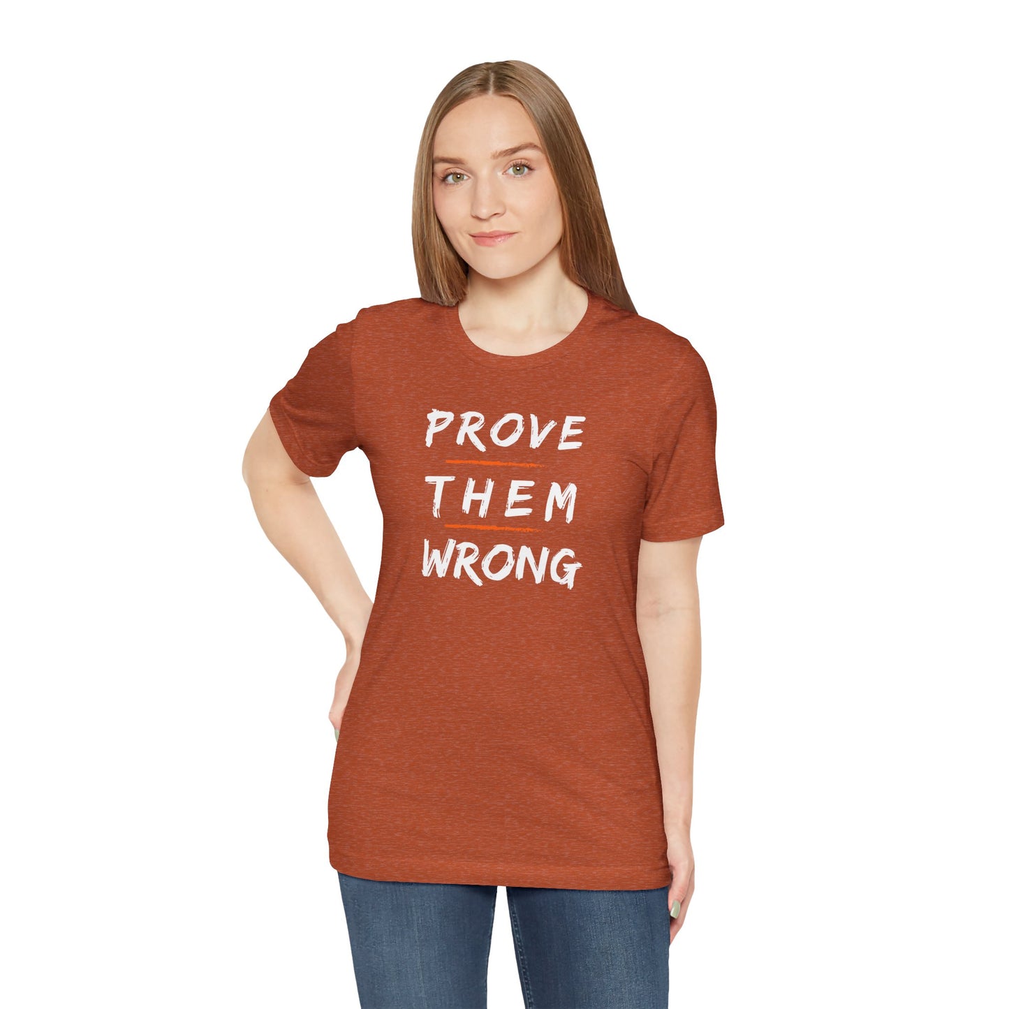 Prove Them Wrong T-Shirt