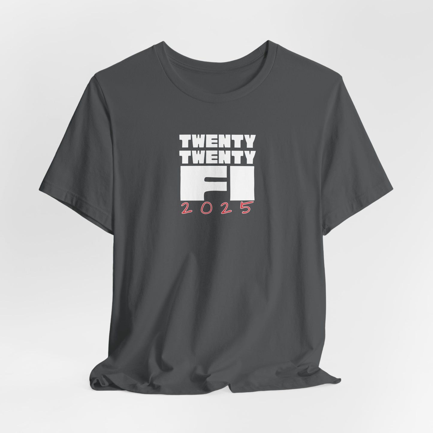 2025 The Year of Financial Independence Unisex Tee