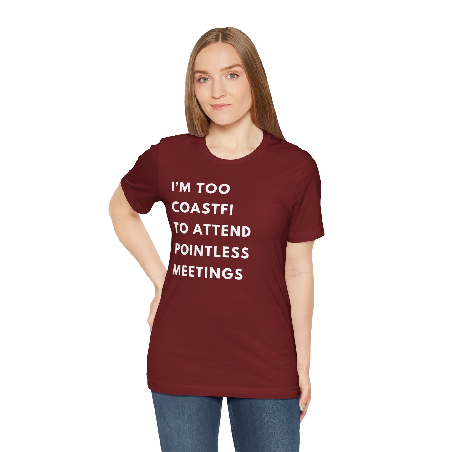 "I'm Too Coastfi to Attend Pointless Meetings - Funny Tee