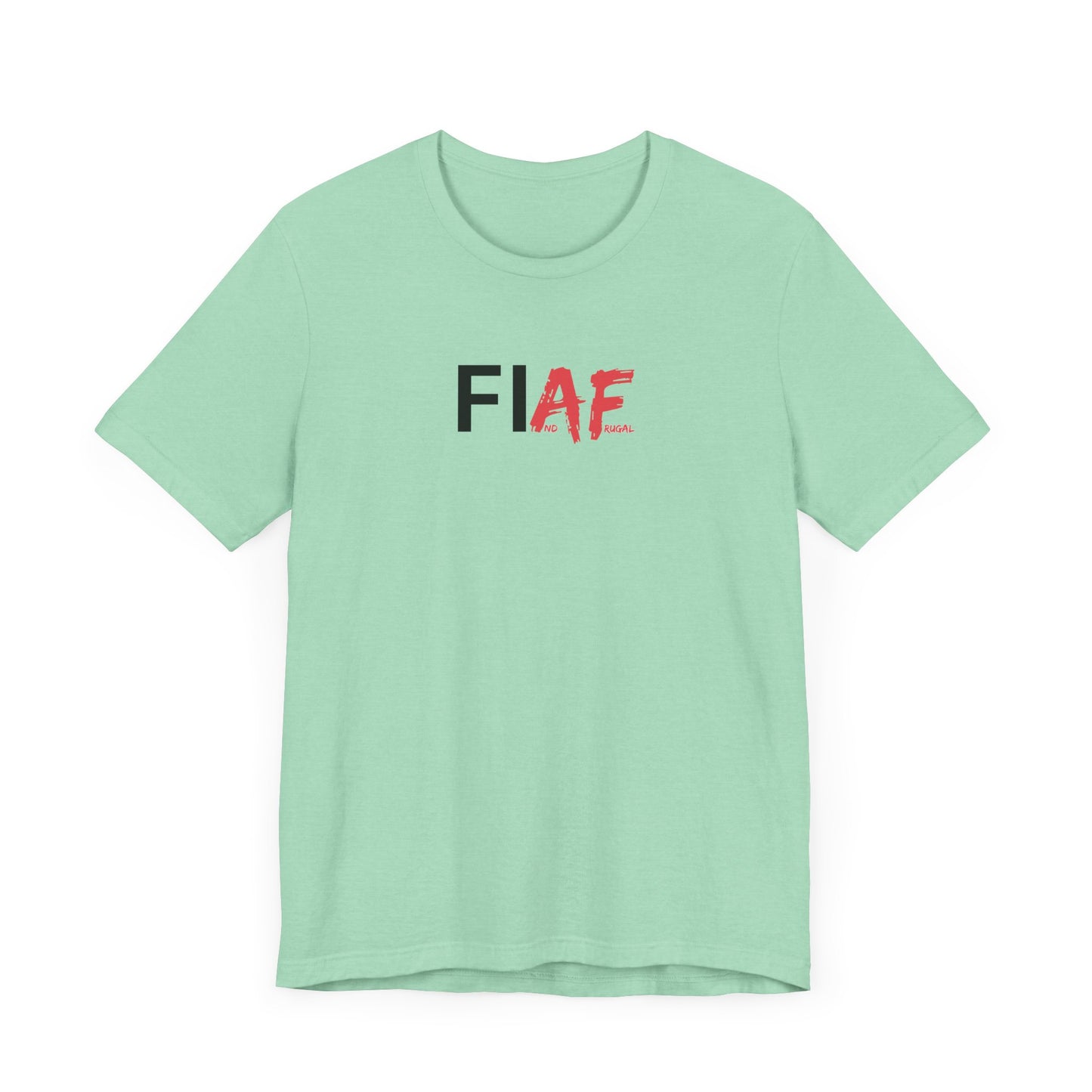 "FIAF" - FI And Frugal - Graphic T-Shirt for Everyday Style