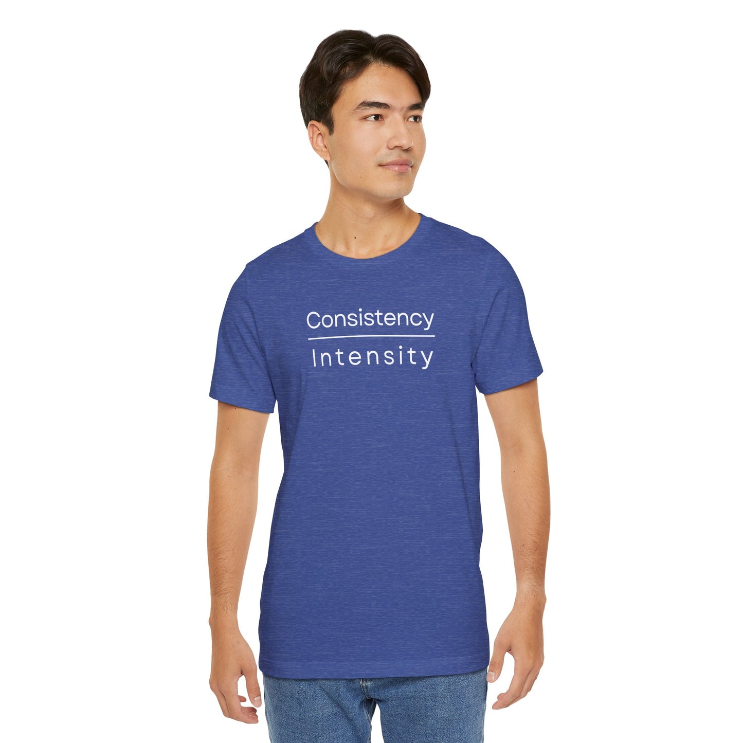 Consistency over Intensity T-shirt