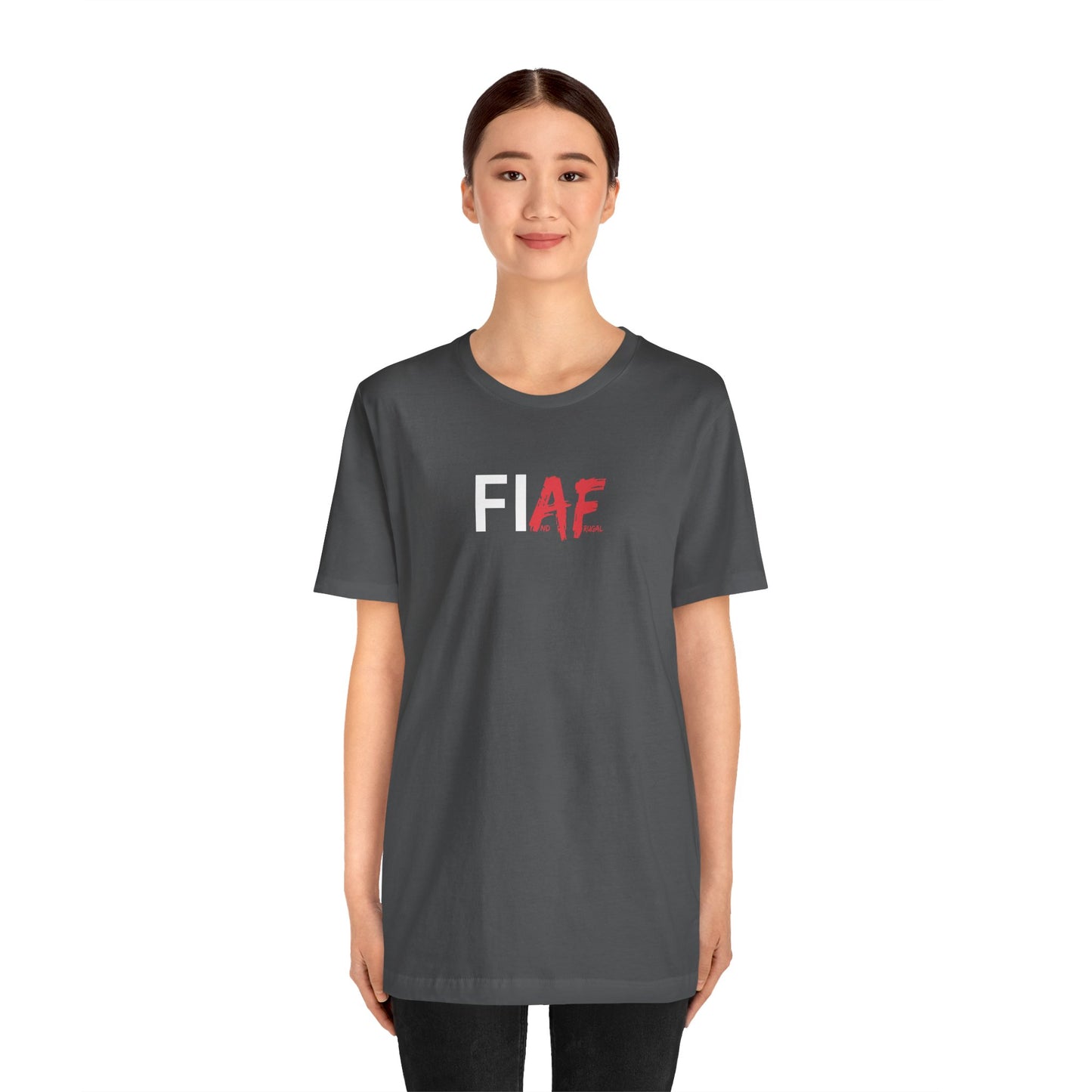 "FIAF" - FI And Frugal - Graphic T-Shirt for Everyday Style