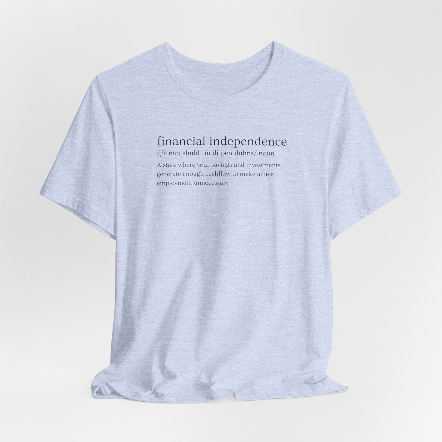 Financial Independence Definition T-Shirt