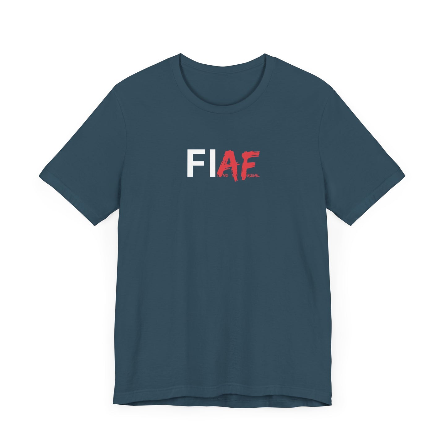 "FIAF" - FI And Frugal - Graphic T-Shirt for Everyday Style
