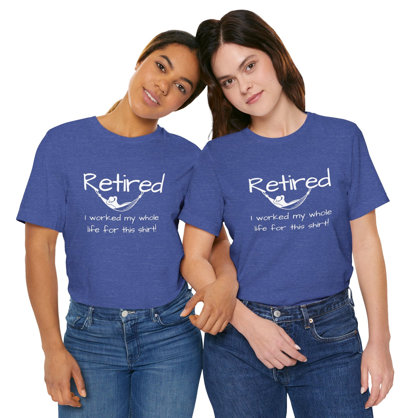 Retired in a Hammock - Worked my Whole Life T-Shirt