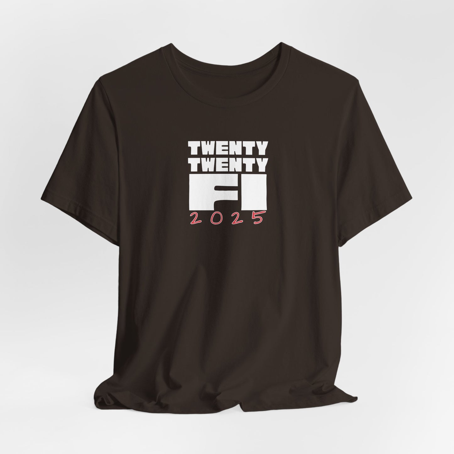 2025 The Year of Financial Independence Unisex Tee