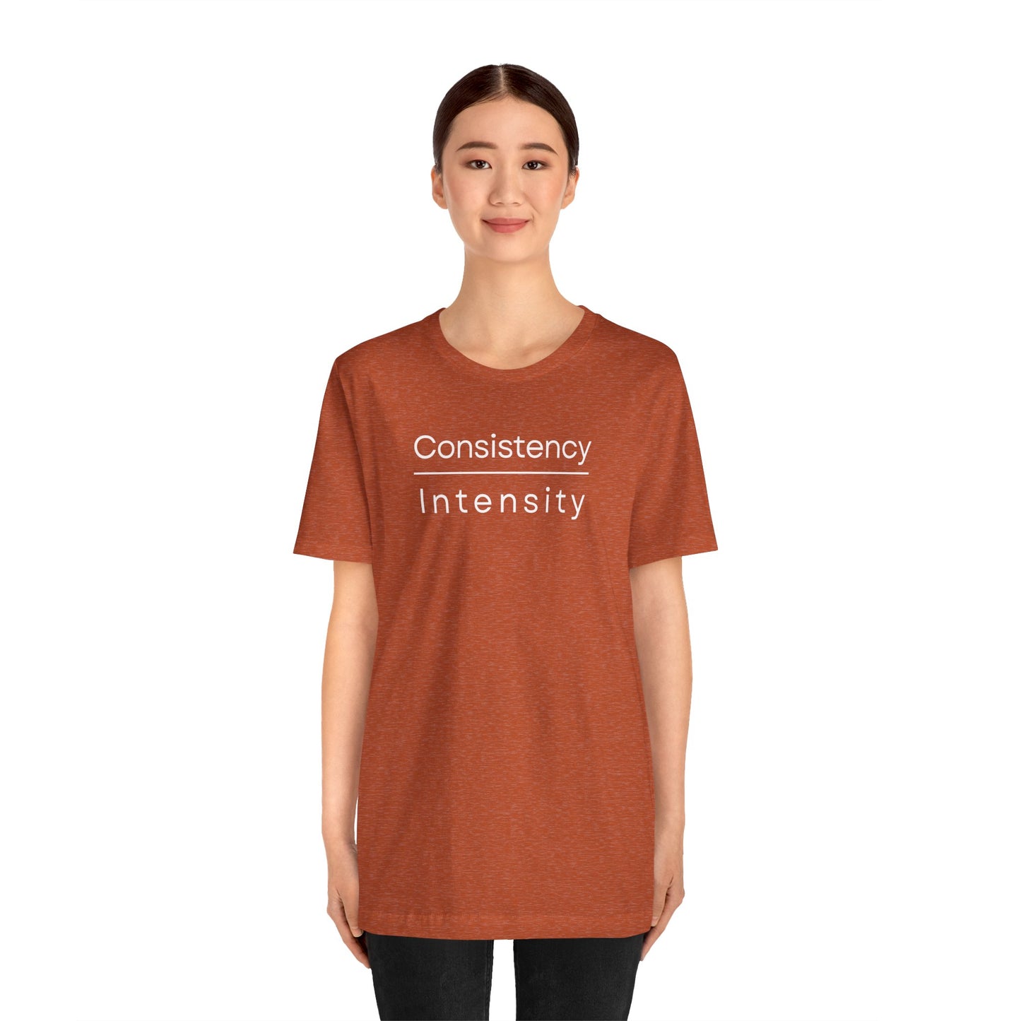 Consistency over Intensity T-shirt