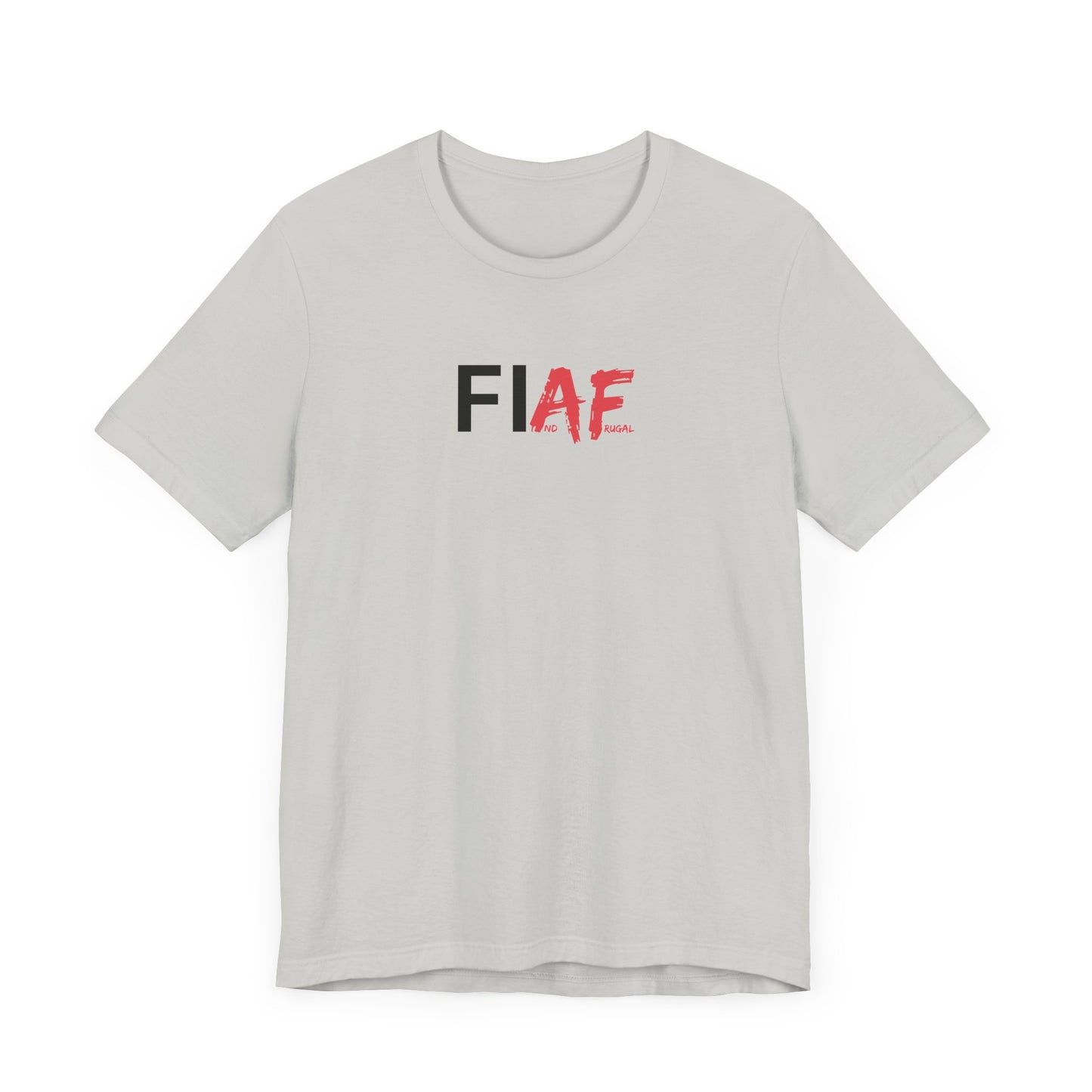 "FIAF" - FI And Frugal - Graphic T-Shirt for Everyday Style