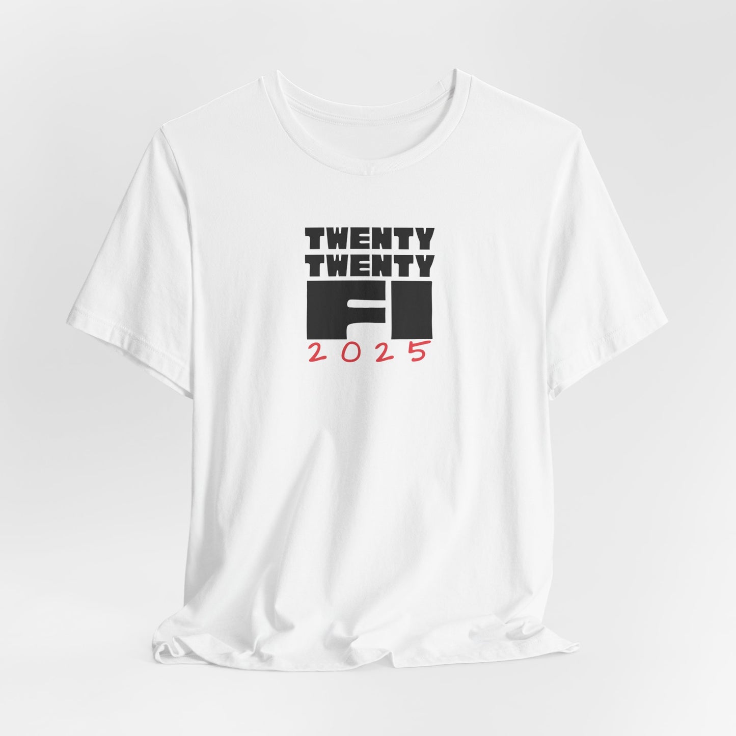 2025 The Year of Financial Independence Unisex Tee