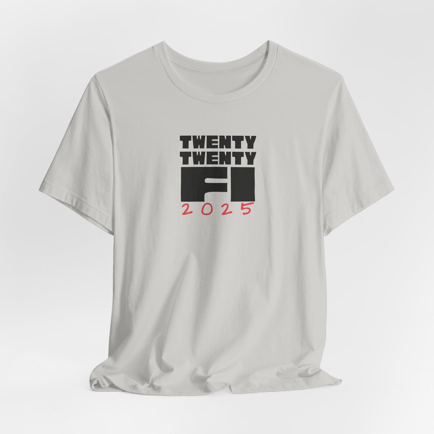 2025 The Year of Financial Independence Unisex Tee