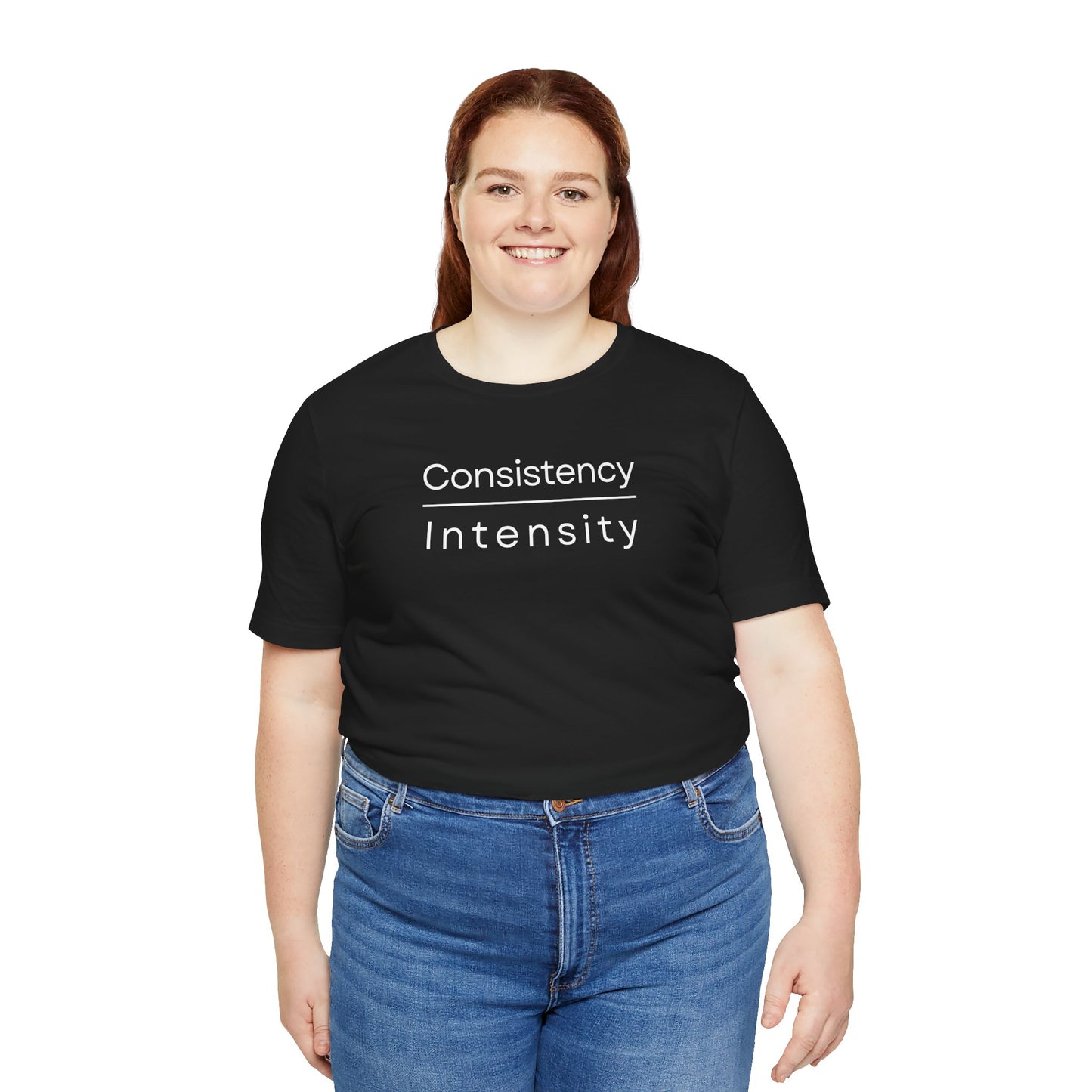 Consistency over Intensity T-shirt