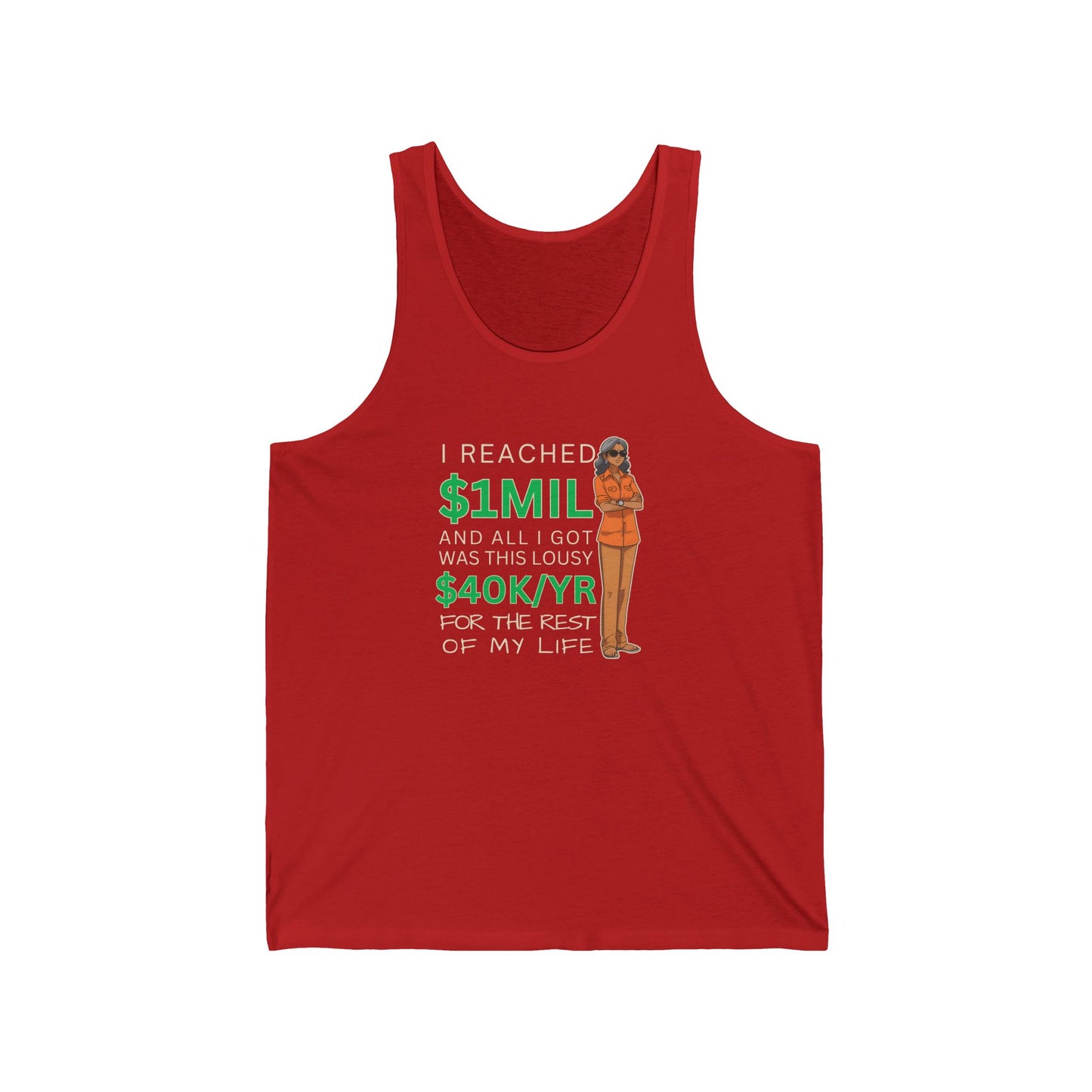 "I Reached $1Mil and All I Got Was This Lousy $40k" Woman Tank Top