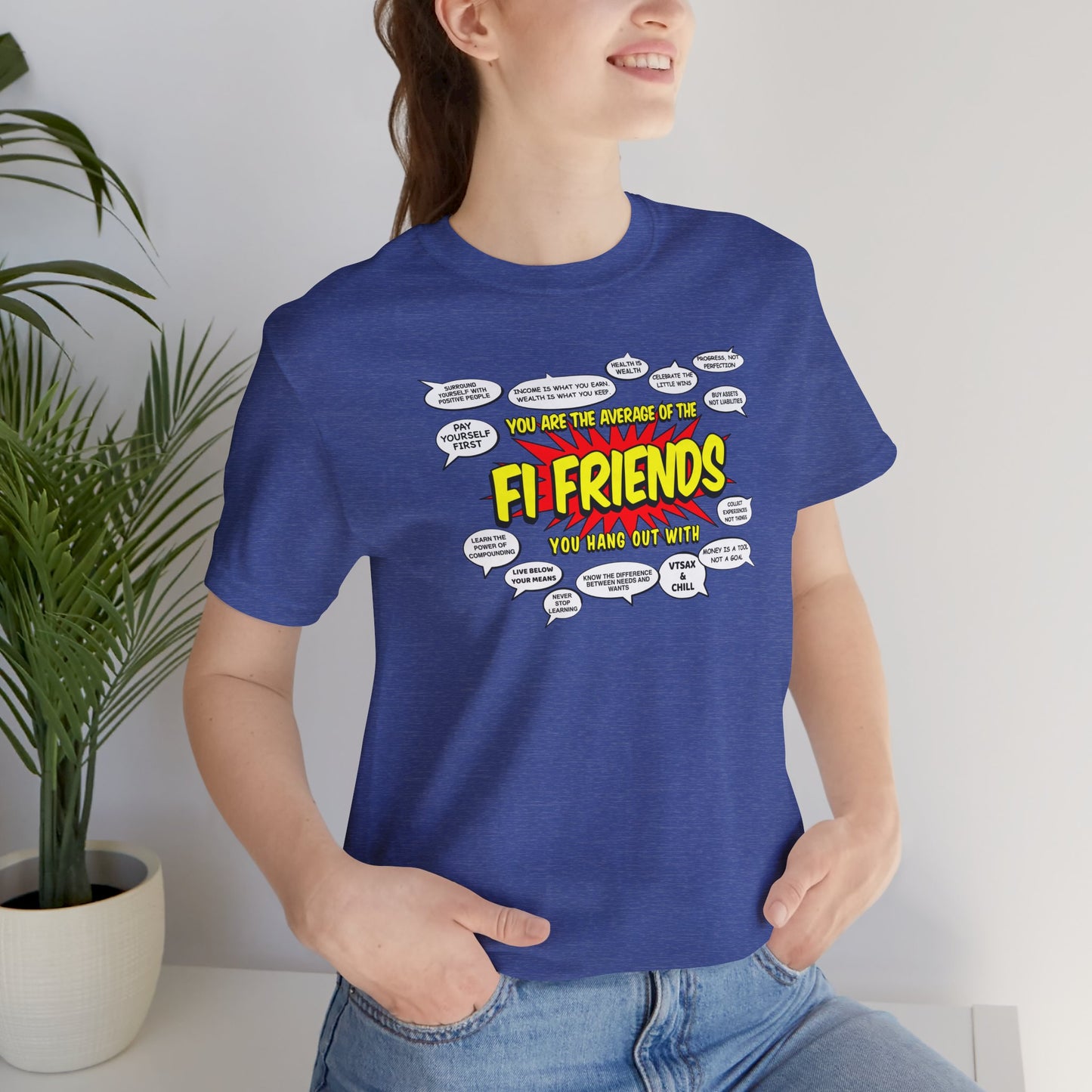 You Are the Average of the FI Friends You Hang Out With - Graphic Tee
