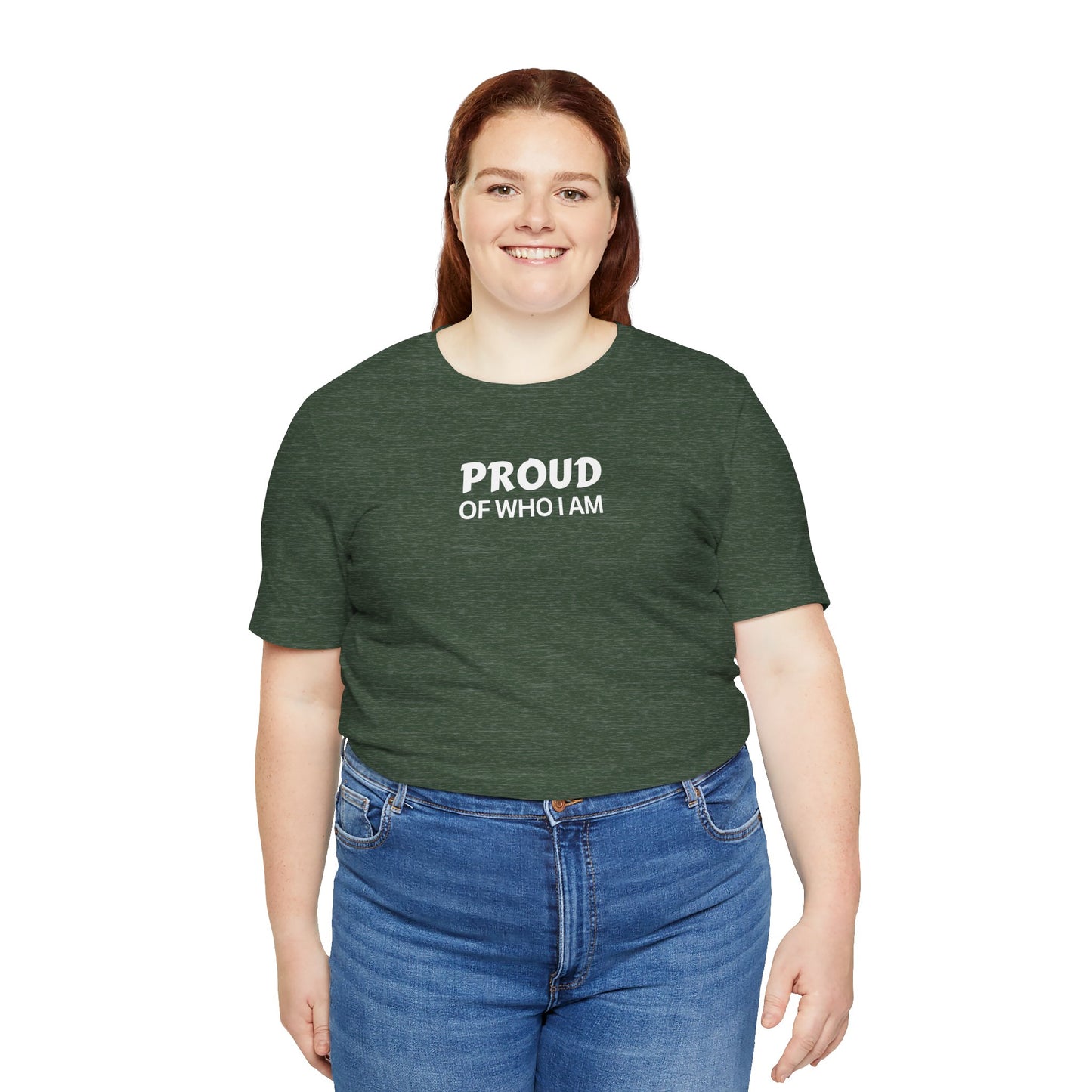 Proud of Who I Am T-shirt