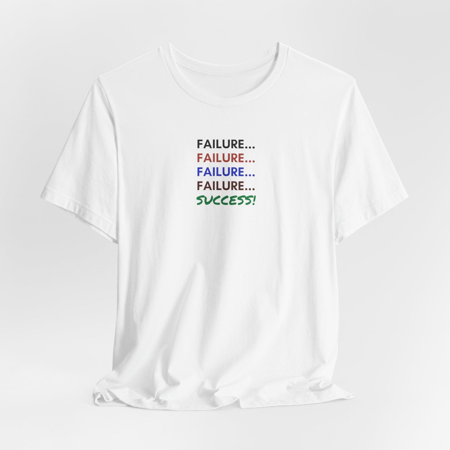 Success After Failure T-Shirt