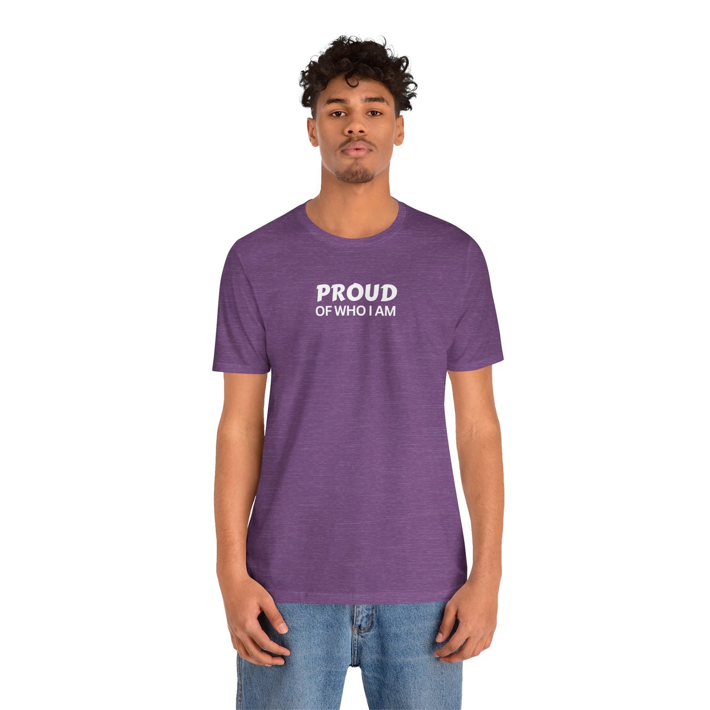 Proud of Who I Am T-shirt