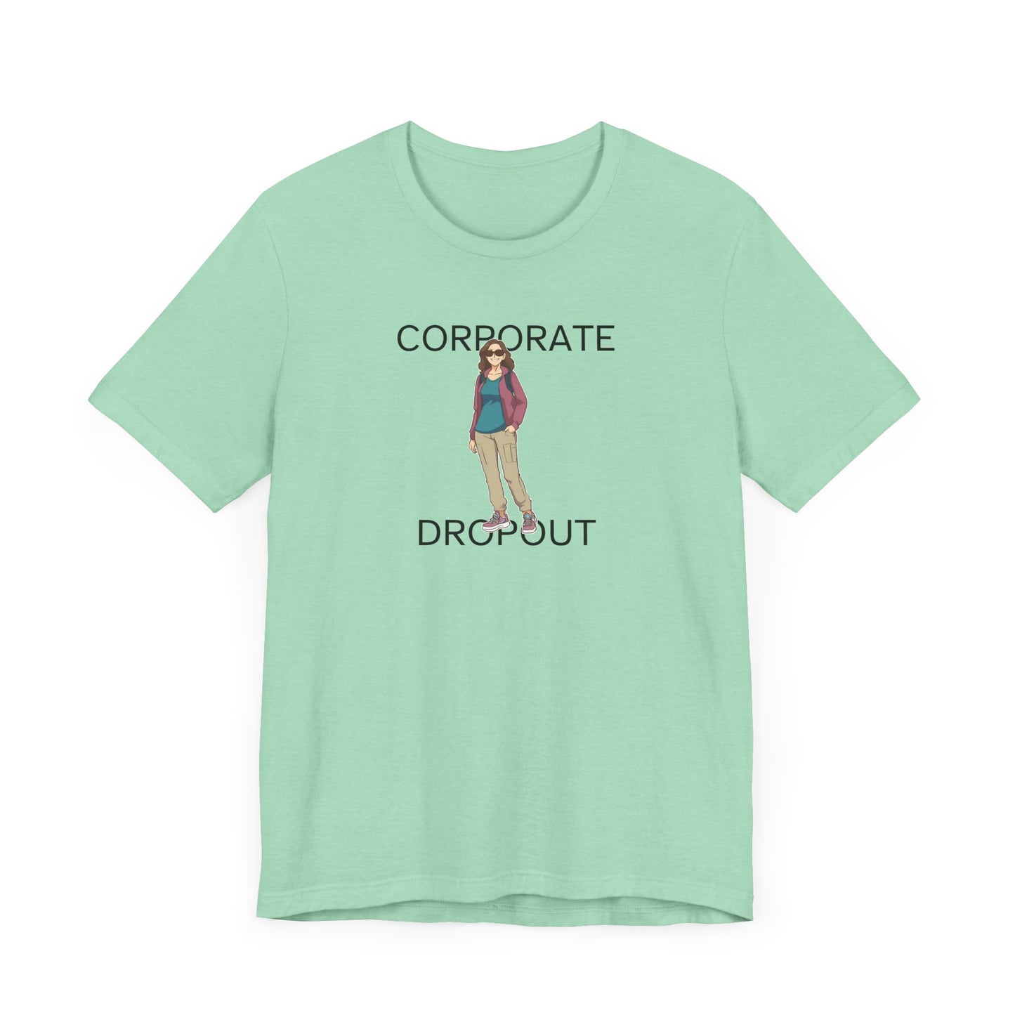 Corporate Dropout Woman's Shirt