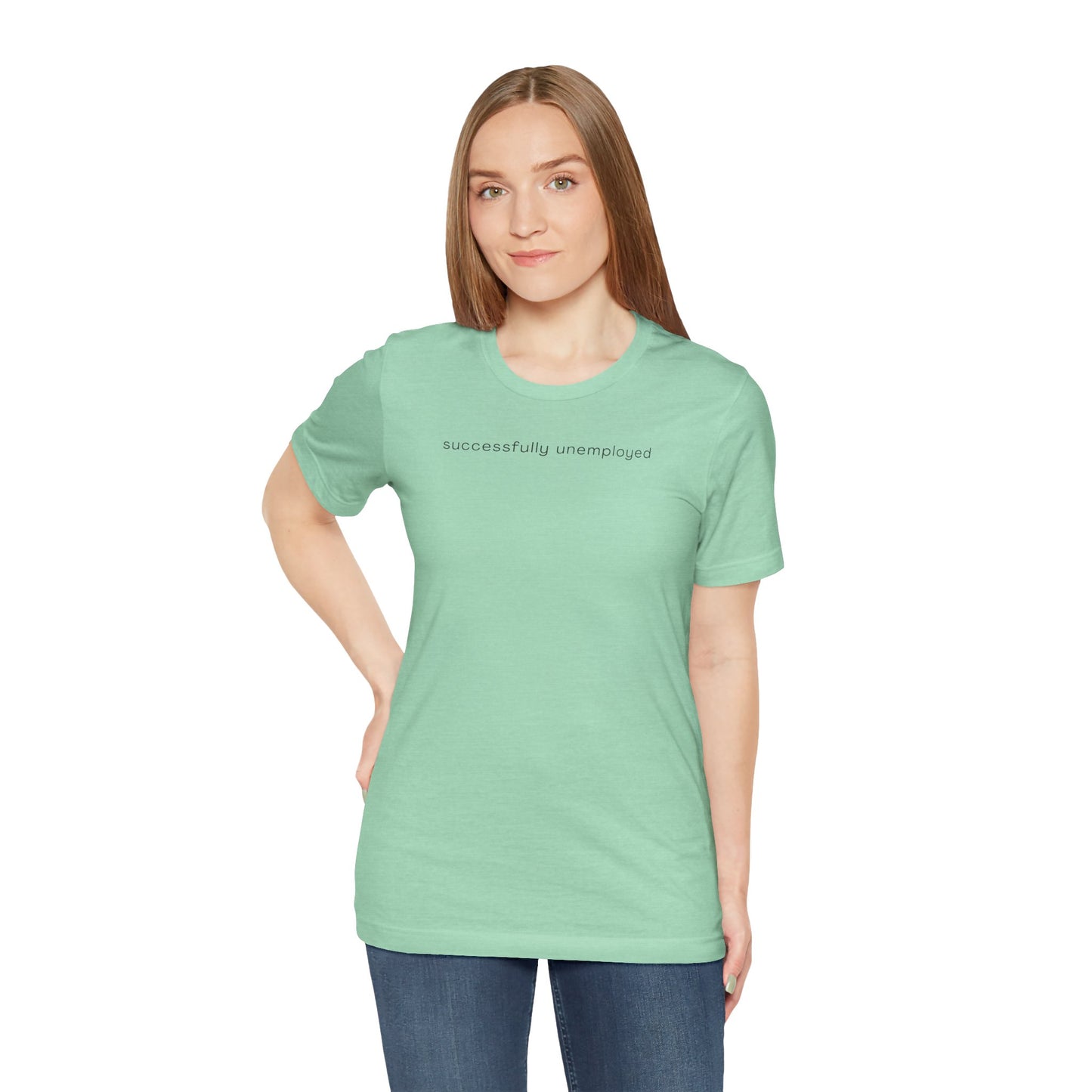 successfully unemployed – FI Freedom Tee