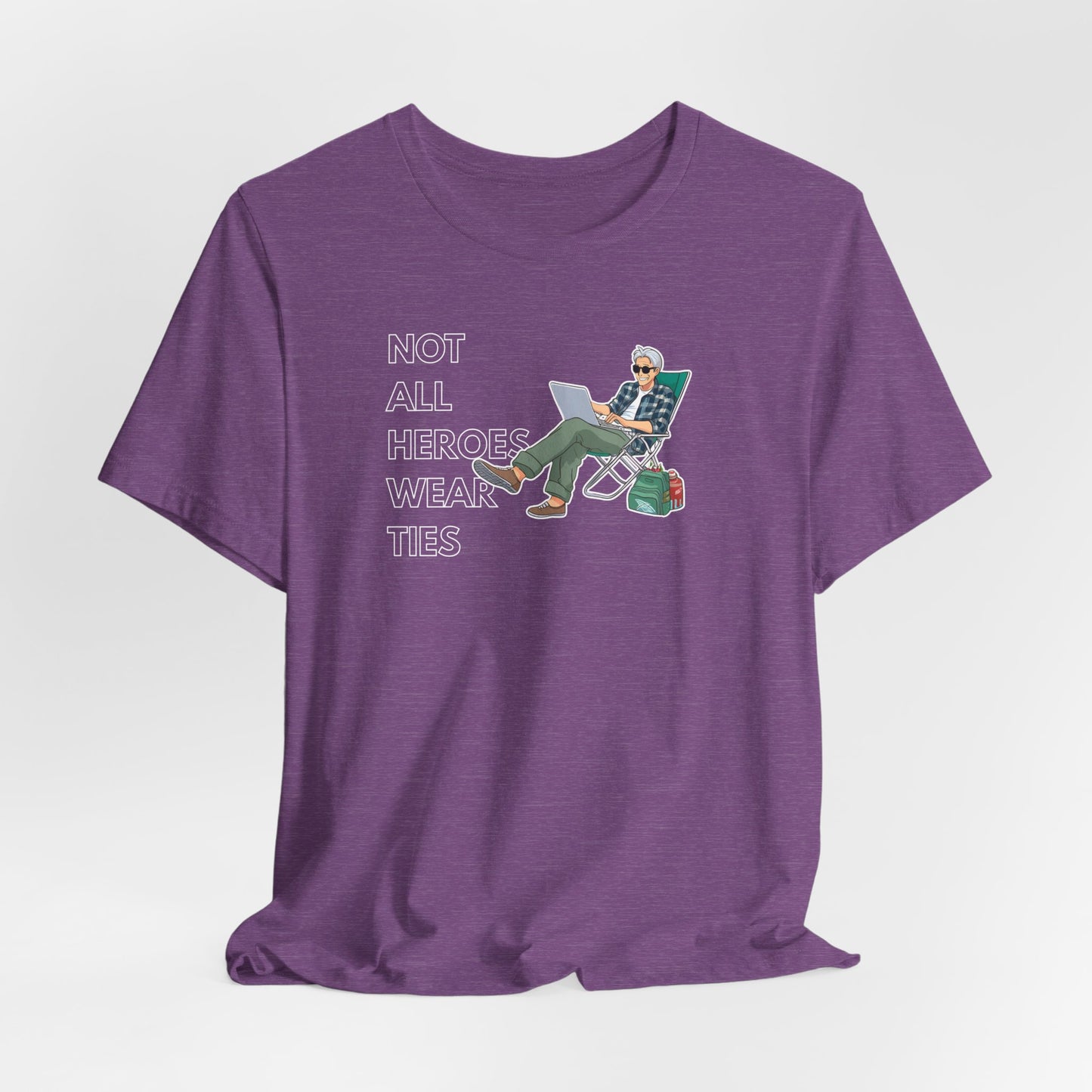 Not All Heroes Wear Ties – FIRE Lifestyle Tee