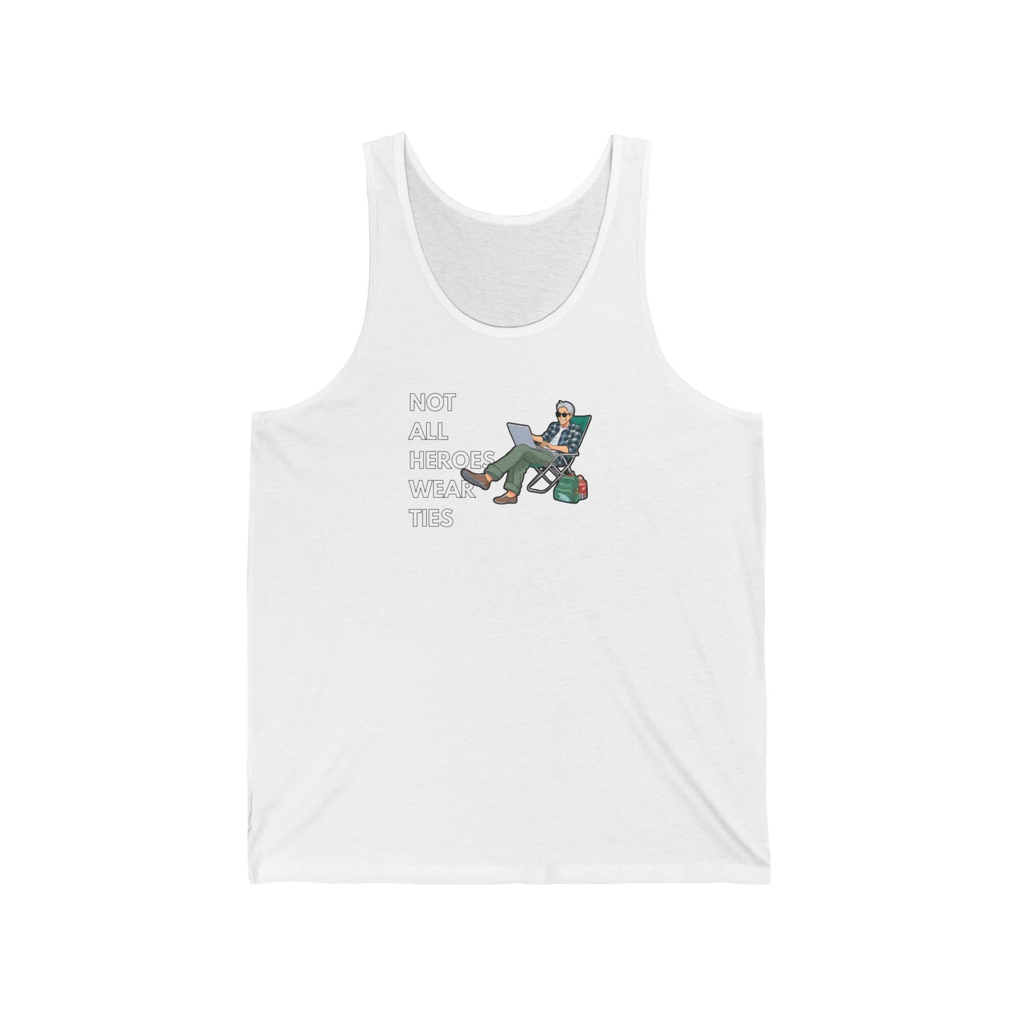 ‘Not All Heroes Wear Ties’ Tank Top