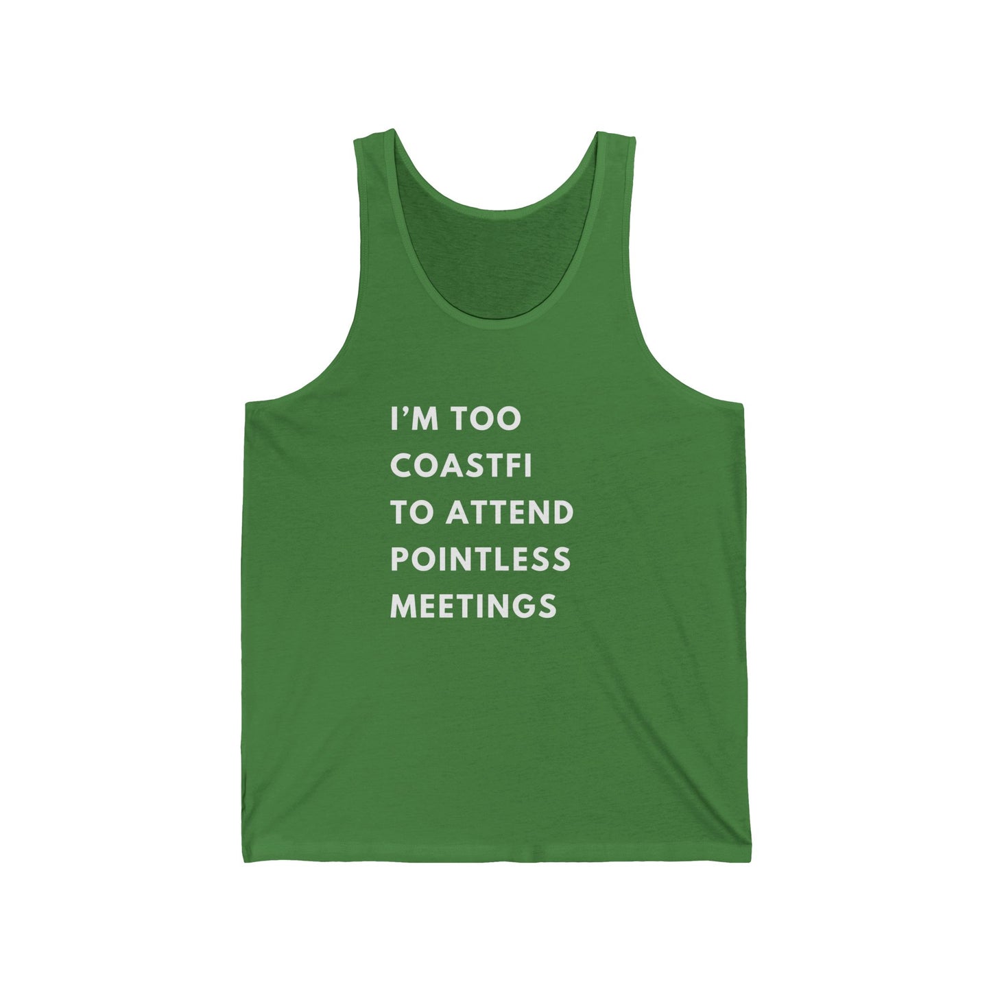 "I’m Too Coastfi to Attend Pointless Meetings" Tank Top