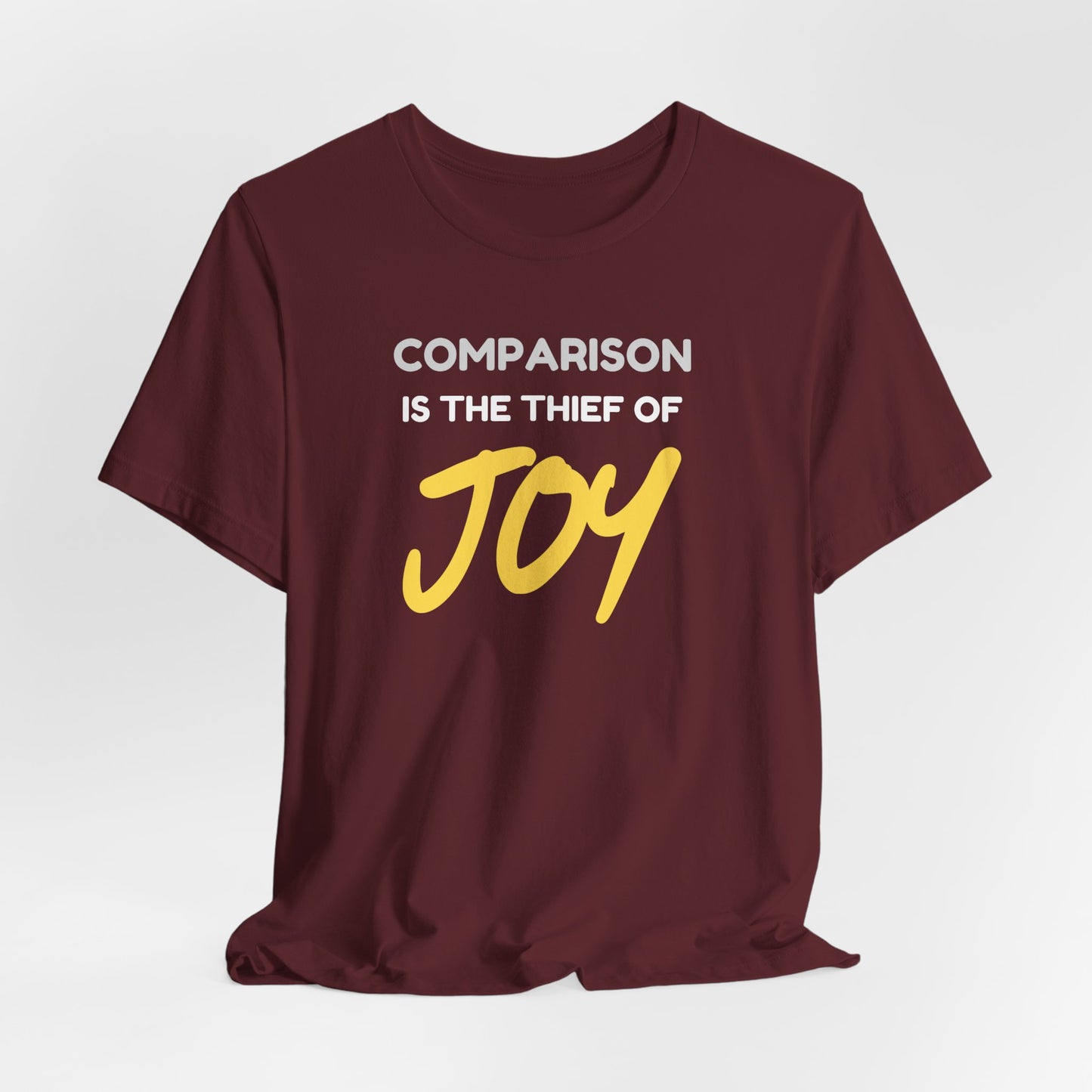 Comparison is the Thief of Joy T-Shirt