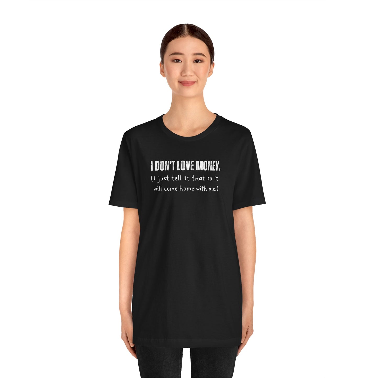 I Just Tell it That T-shirt