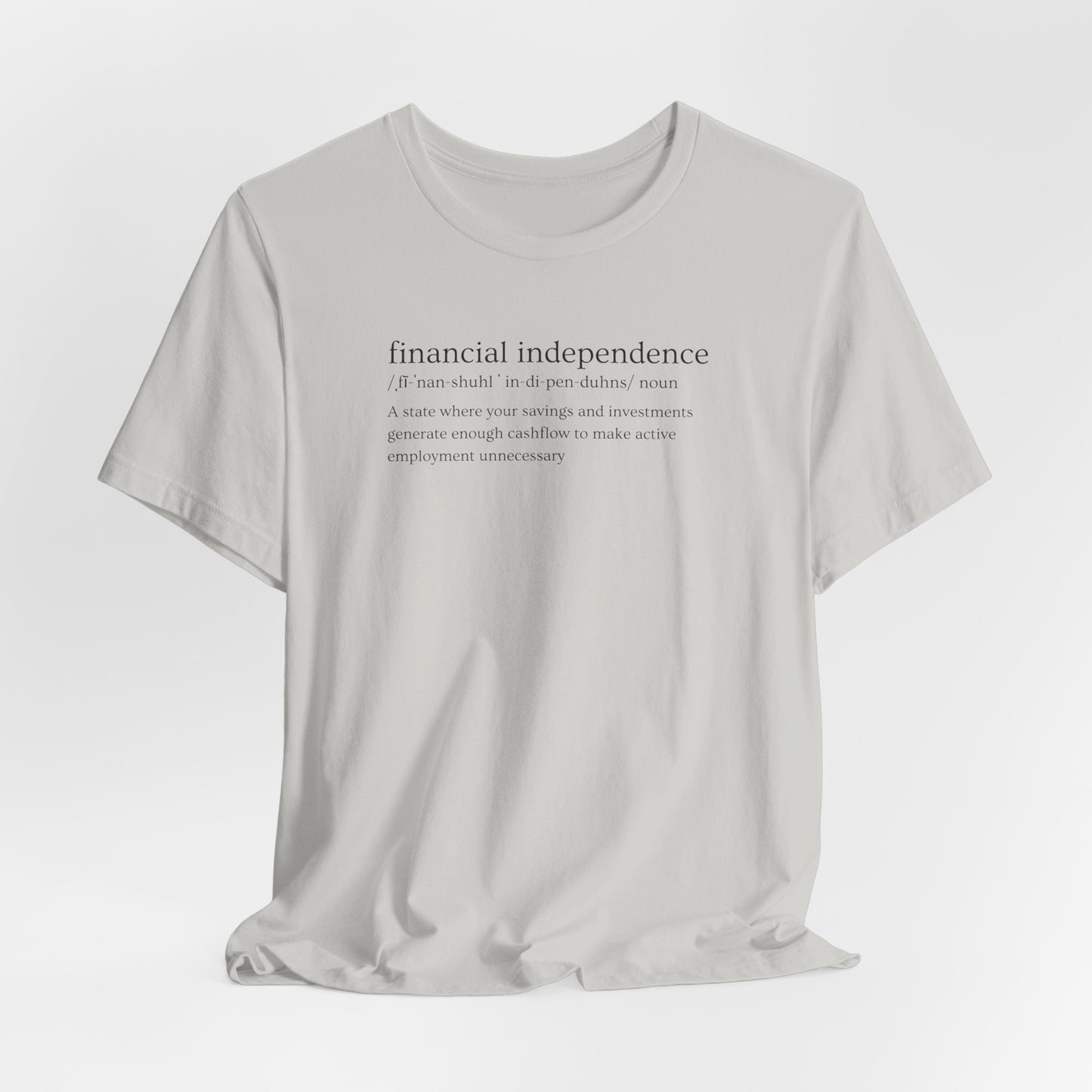 Financial Independence Definition T-Shirt