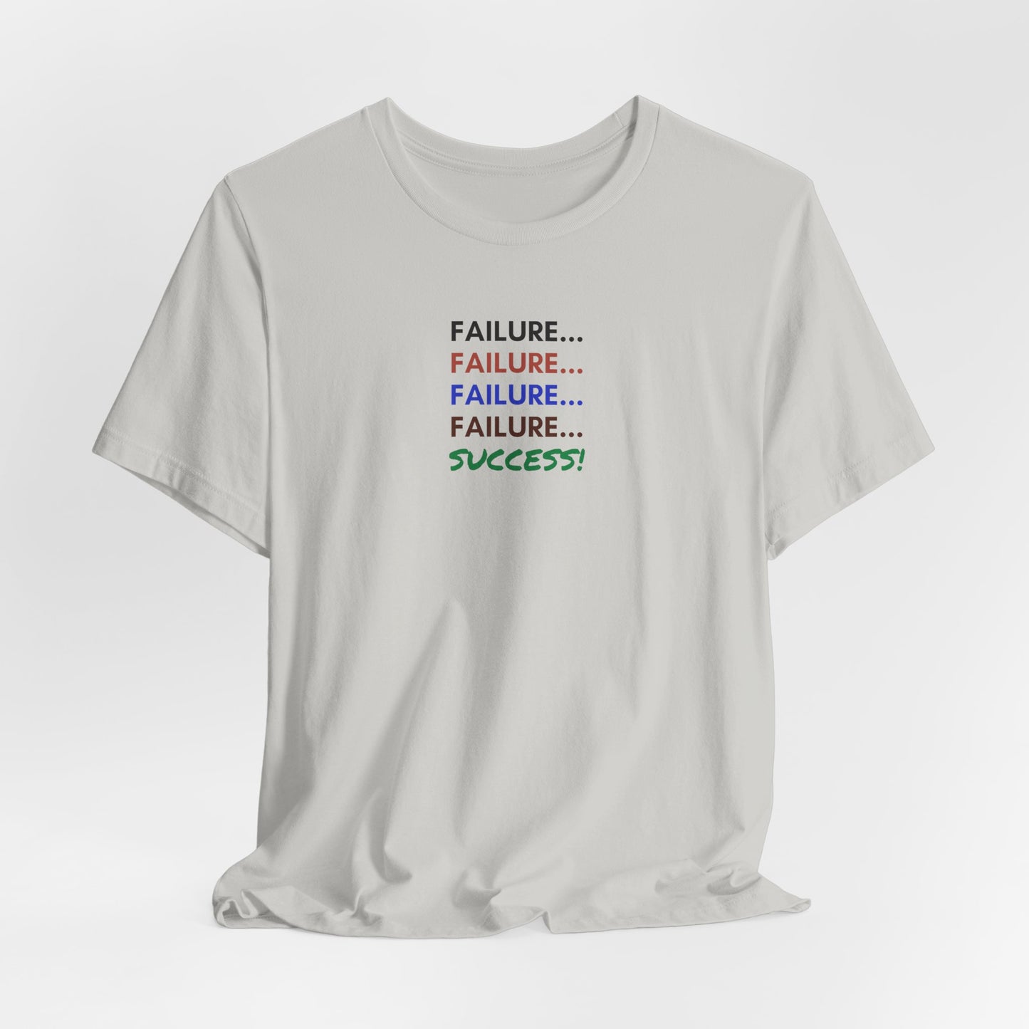 Success After Failure T-Shirt