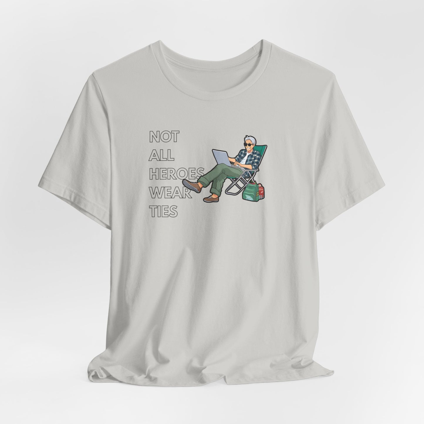 Not All Heroes Wear Ties – FIRE Lifestyle Tee