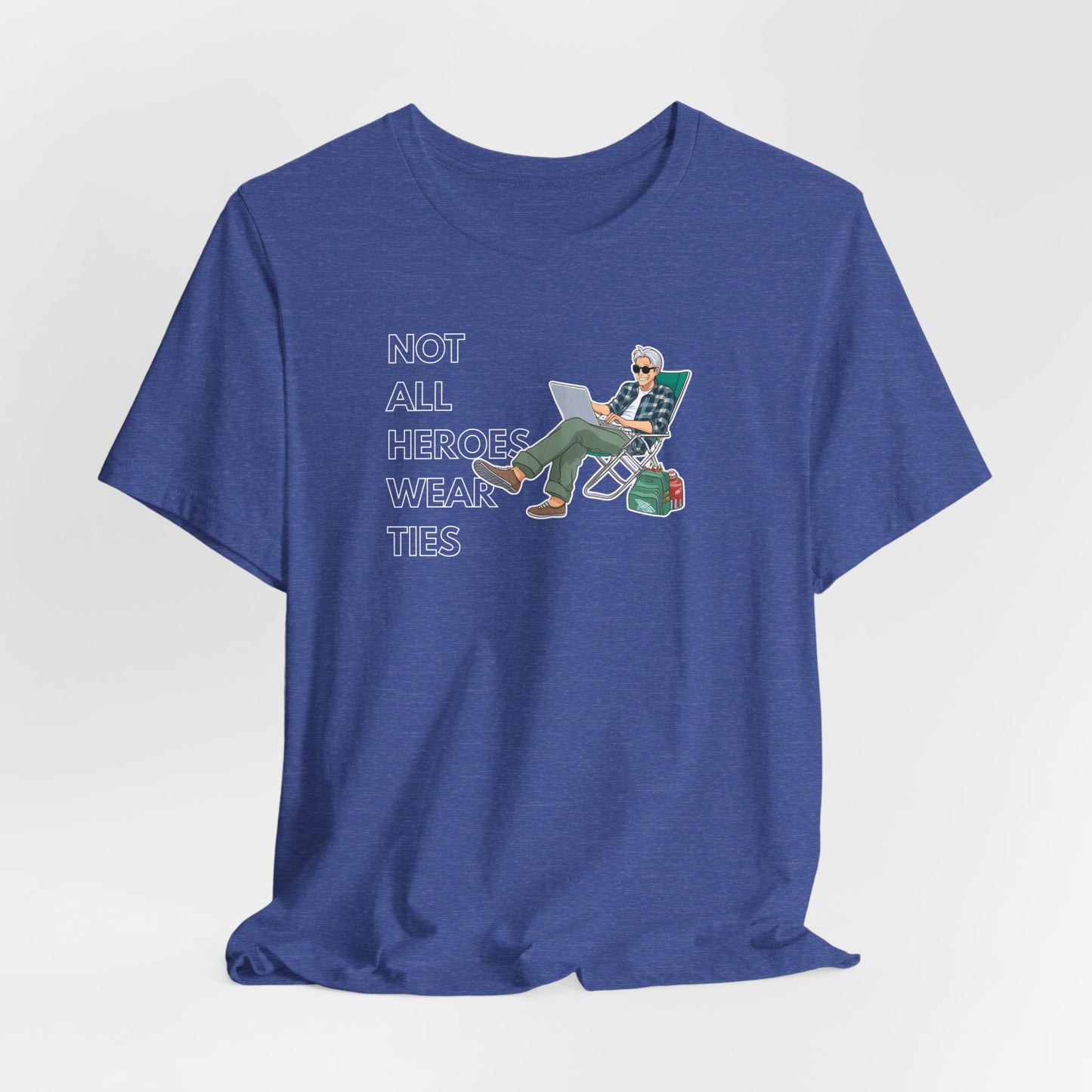 Not All Heroes Wear Ties – FIRE Lifestyle Tee
