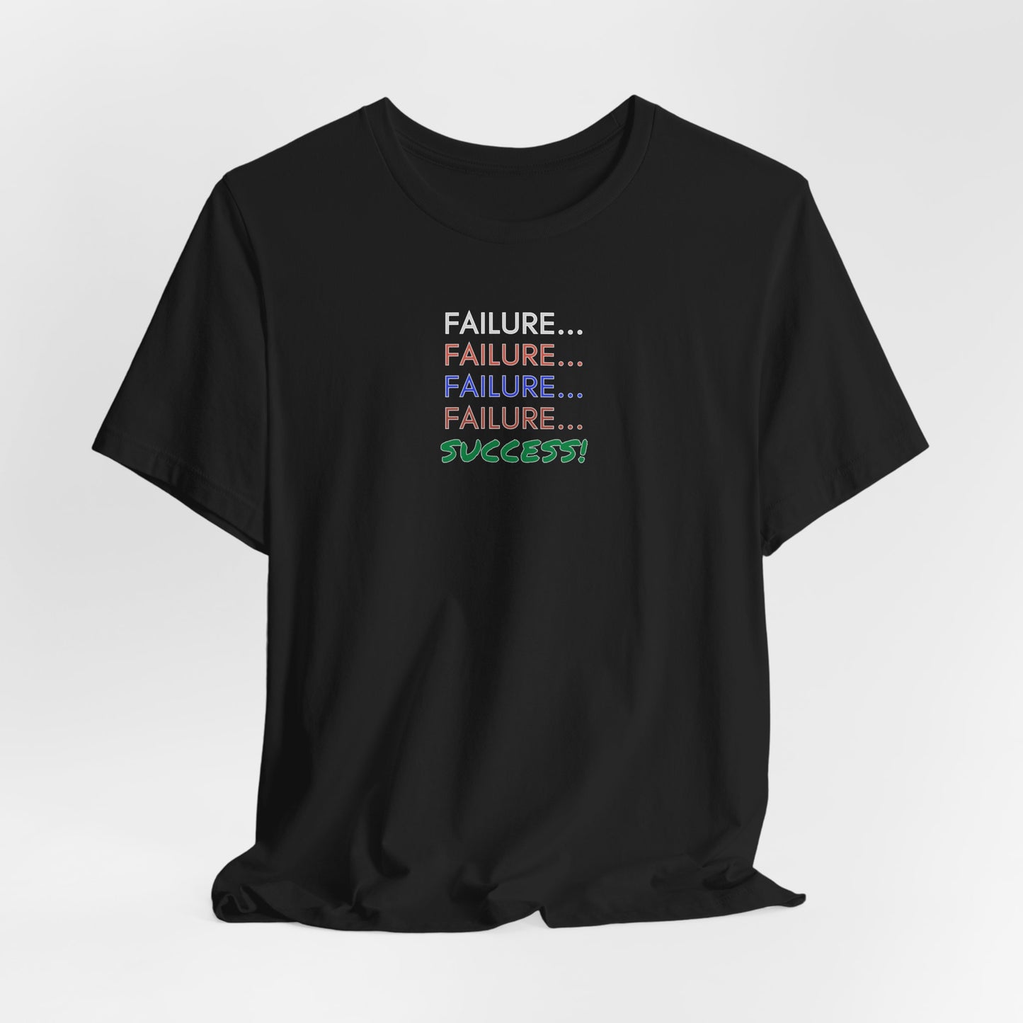 Success After Failure T-Shirt