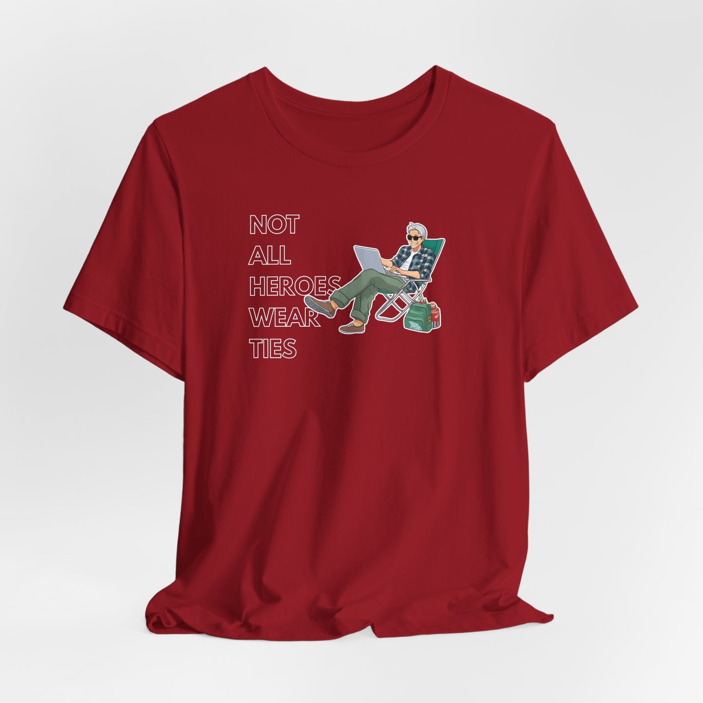 Not All Heroes Wear Ties – FIRE Lifestyle Tee