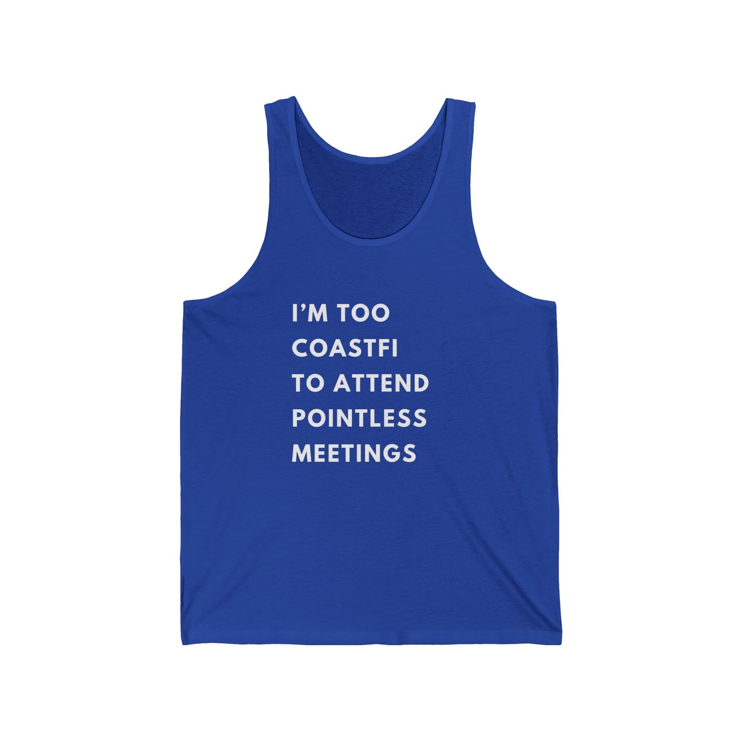 "I’m Too Coastfi to Attend Pointless Meetings" Tank Top