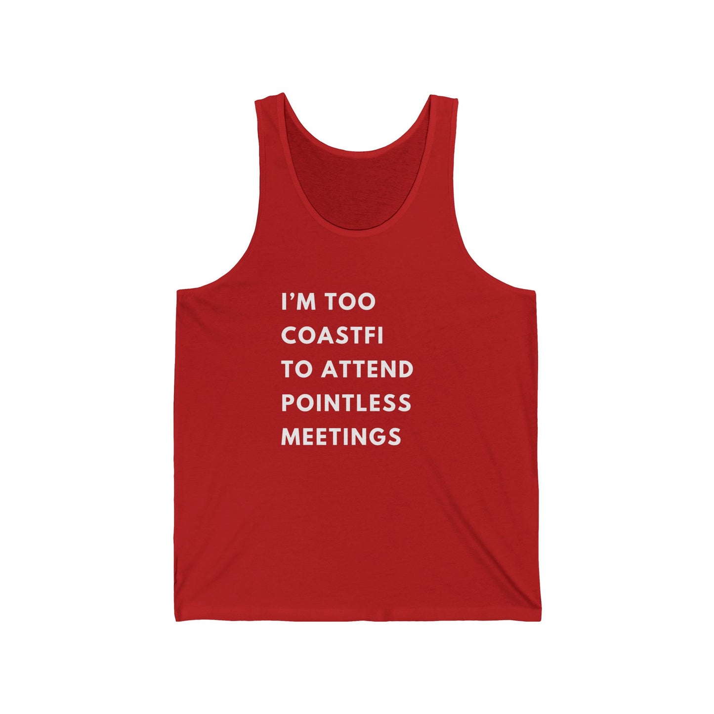 "I’m Too Coastfi to Attend Pointless Meetings" Tank Top
