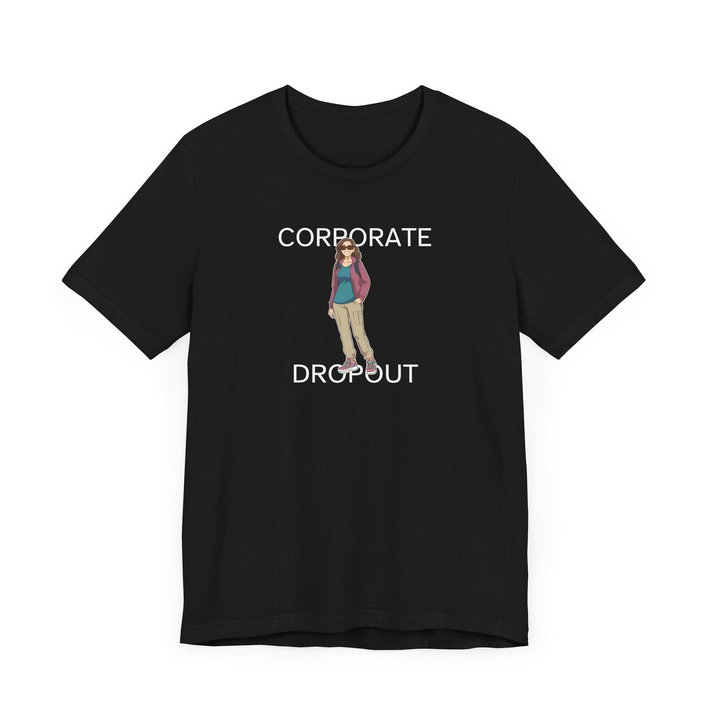 Corporate Dropout Woman's Shirt