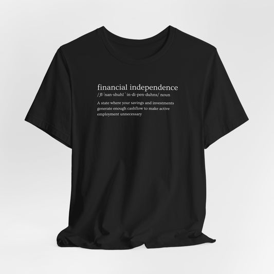 Financial Independence Definition T-Shirt