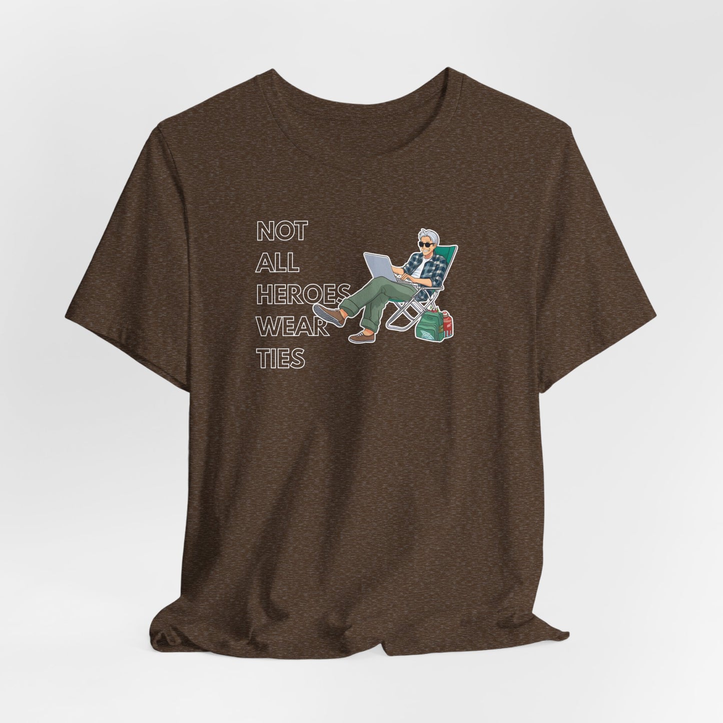 Not All Heroes Wear Ties – FIRE Lifestyle Tee
