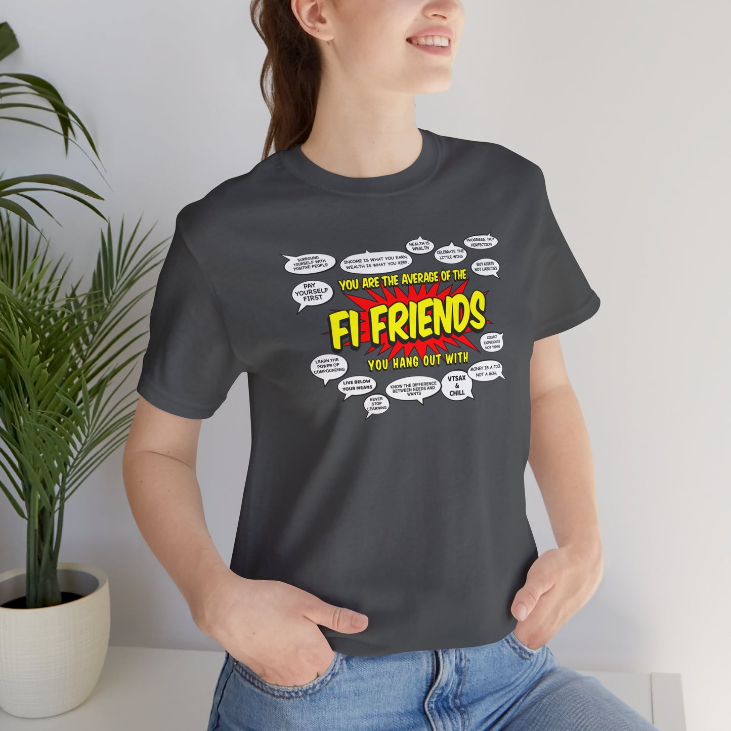You Are the Average of the FI Friends You Hang Out With - Graphic Tee