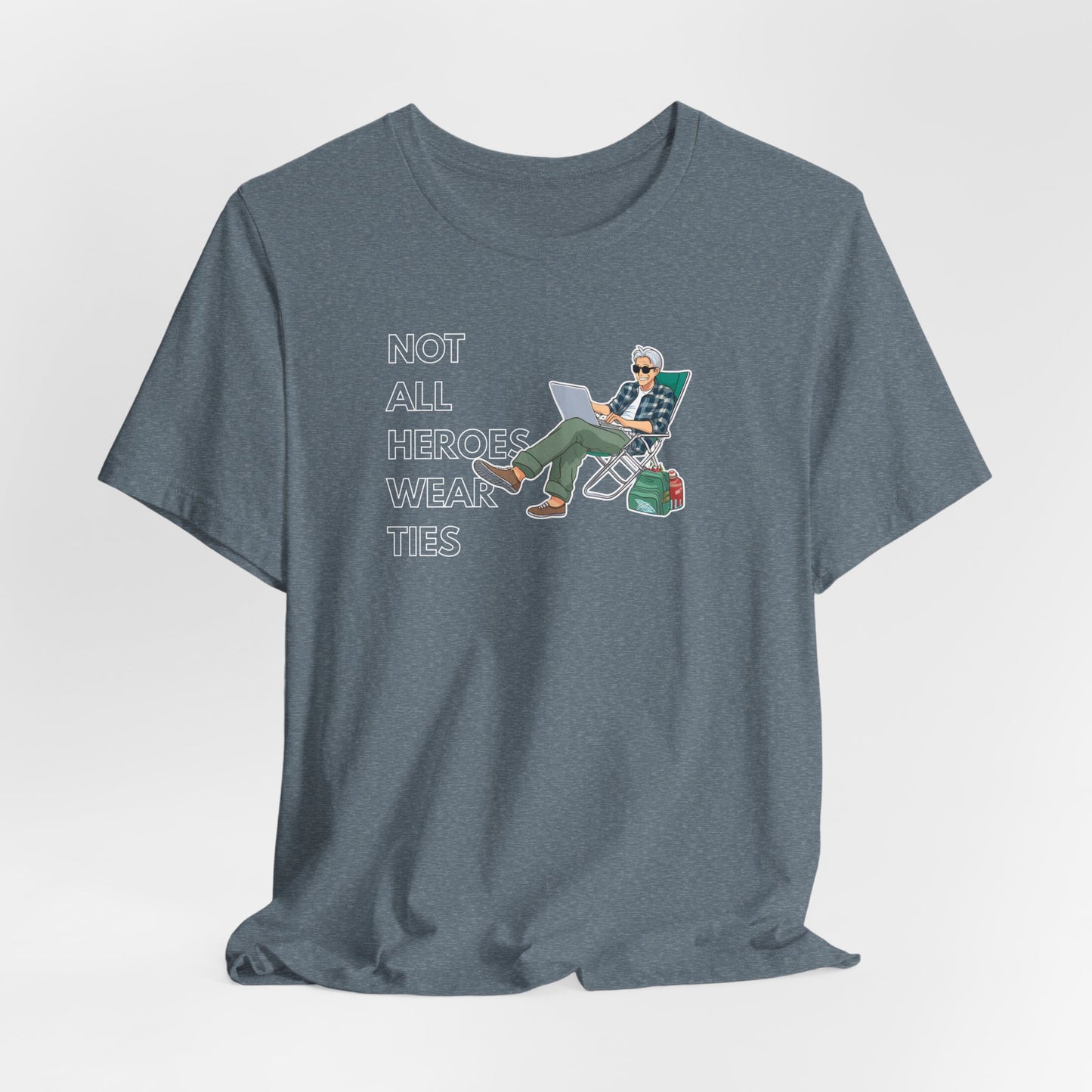Not All Heroes Wear Ties – FIRE Lifestyle Tee