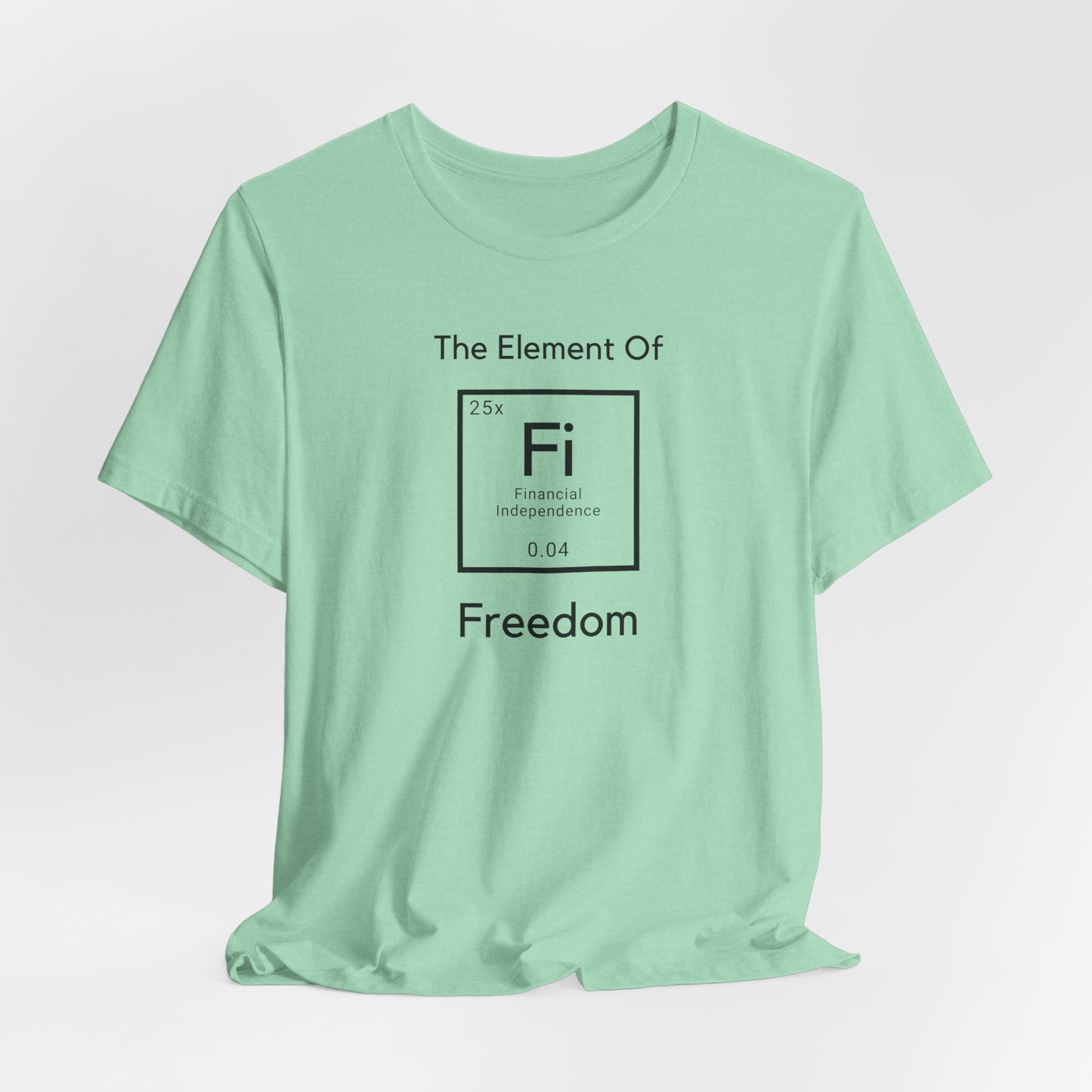 Fi: Element of Freedom T-Shirt