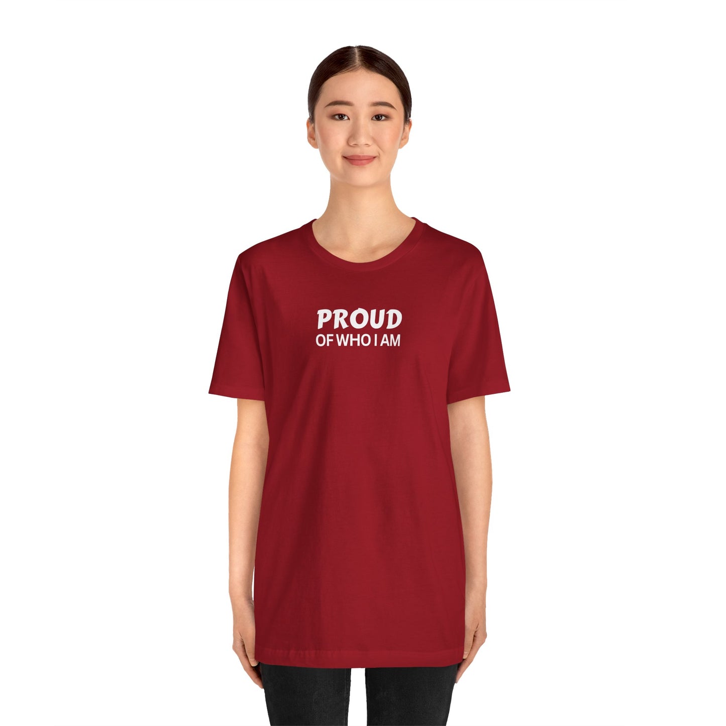 Proud of Who I Am T-shirt