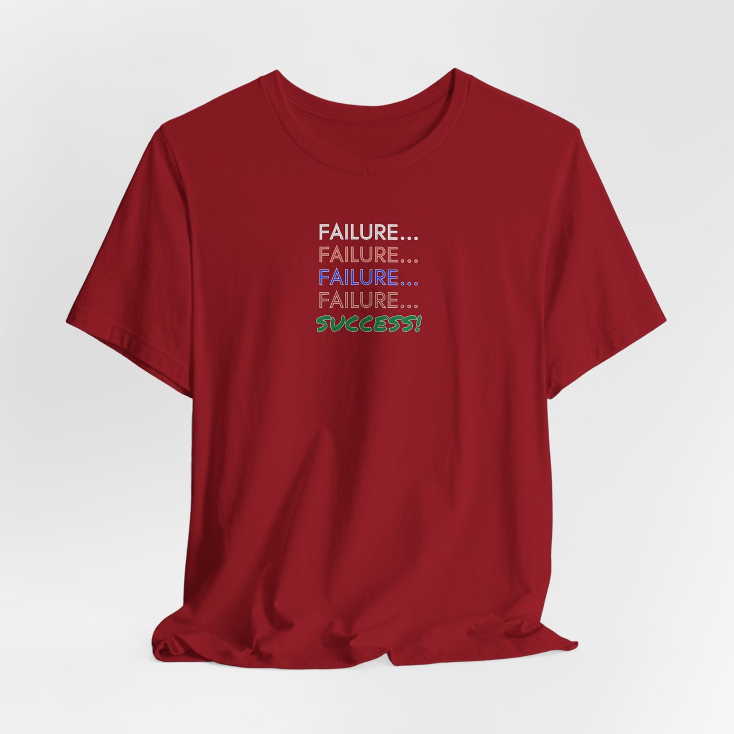 Success After Failure T-Shirt