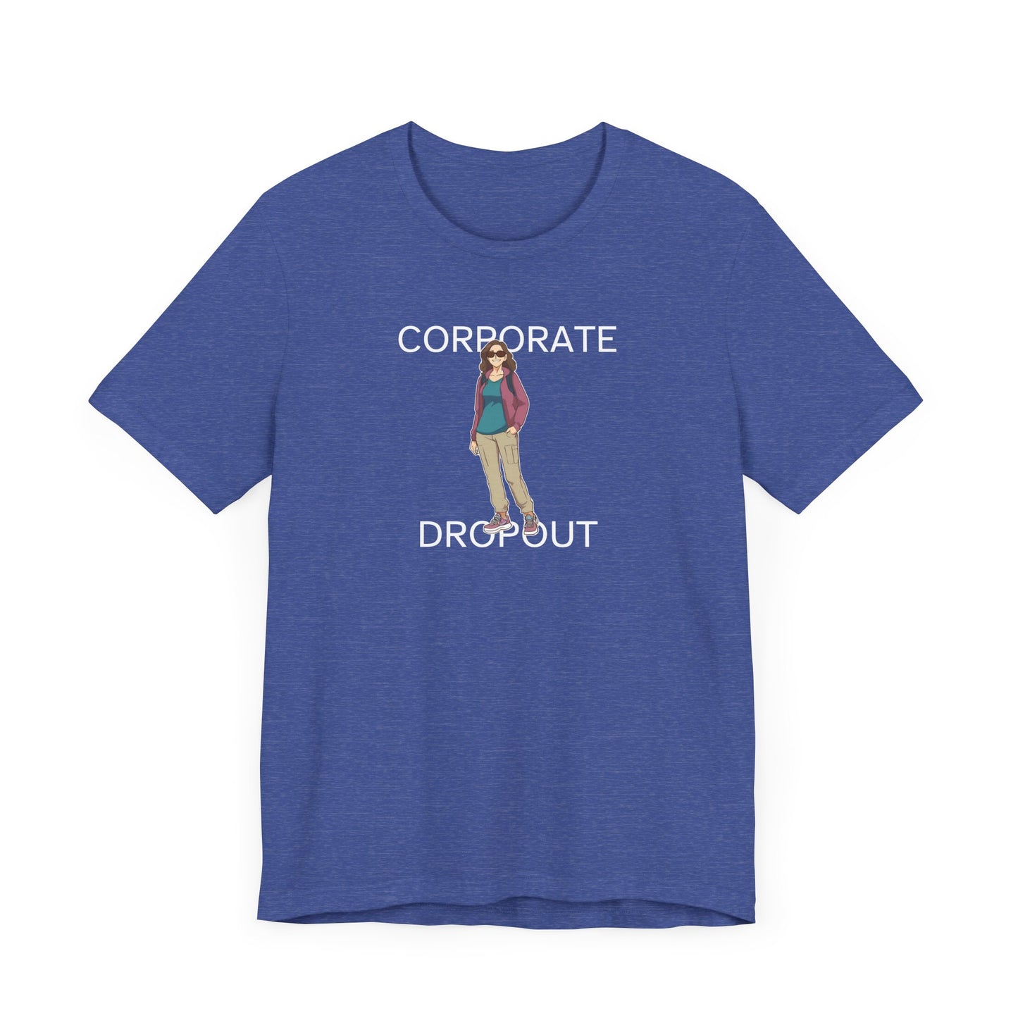 Corporate Dropout Woman's Shirt
