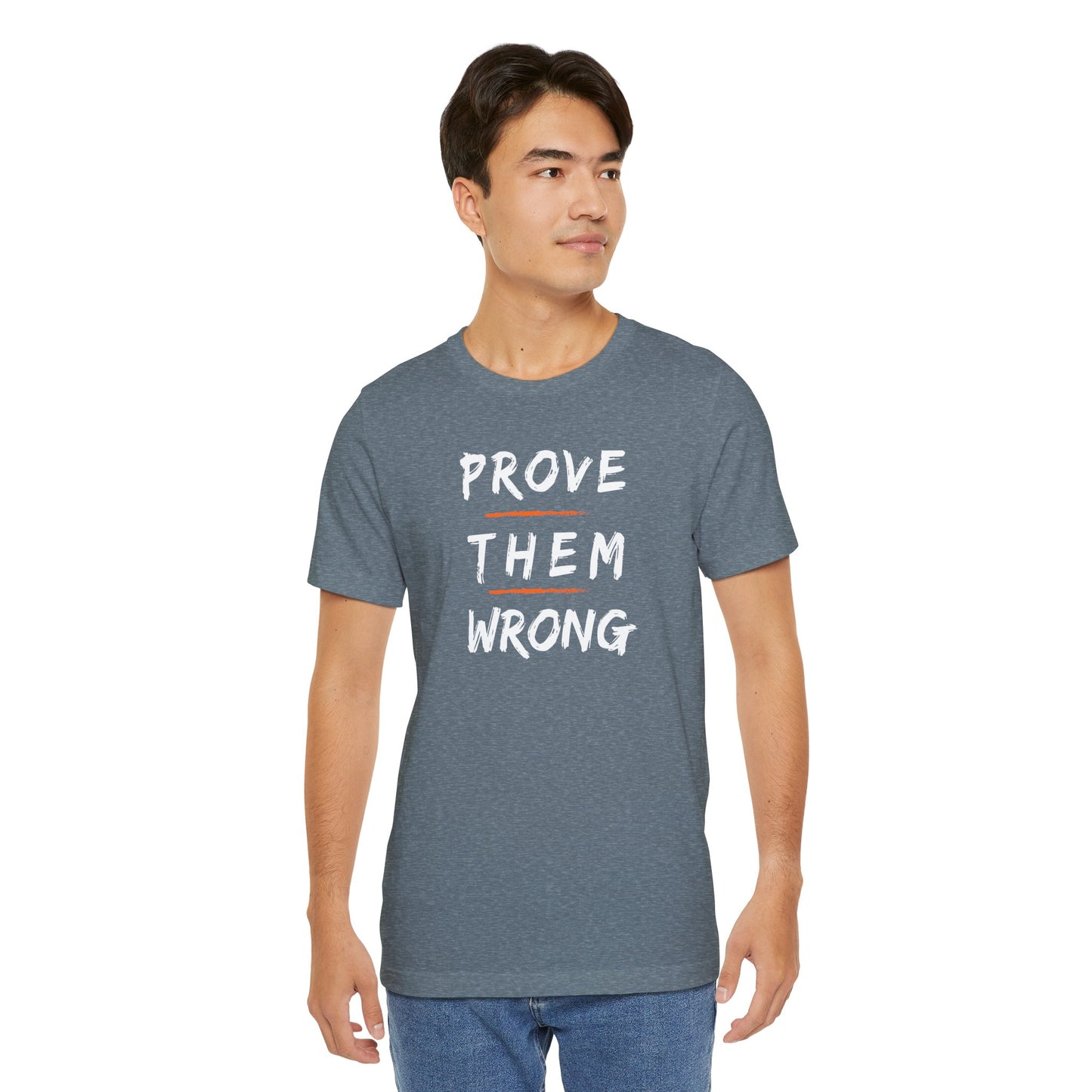 Prove Them Wrong T-Shirt