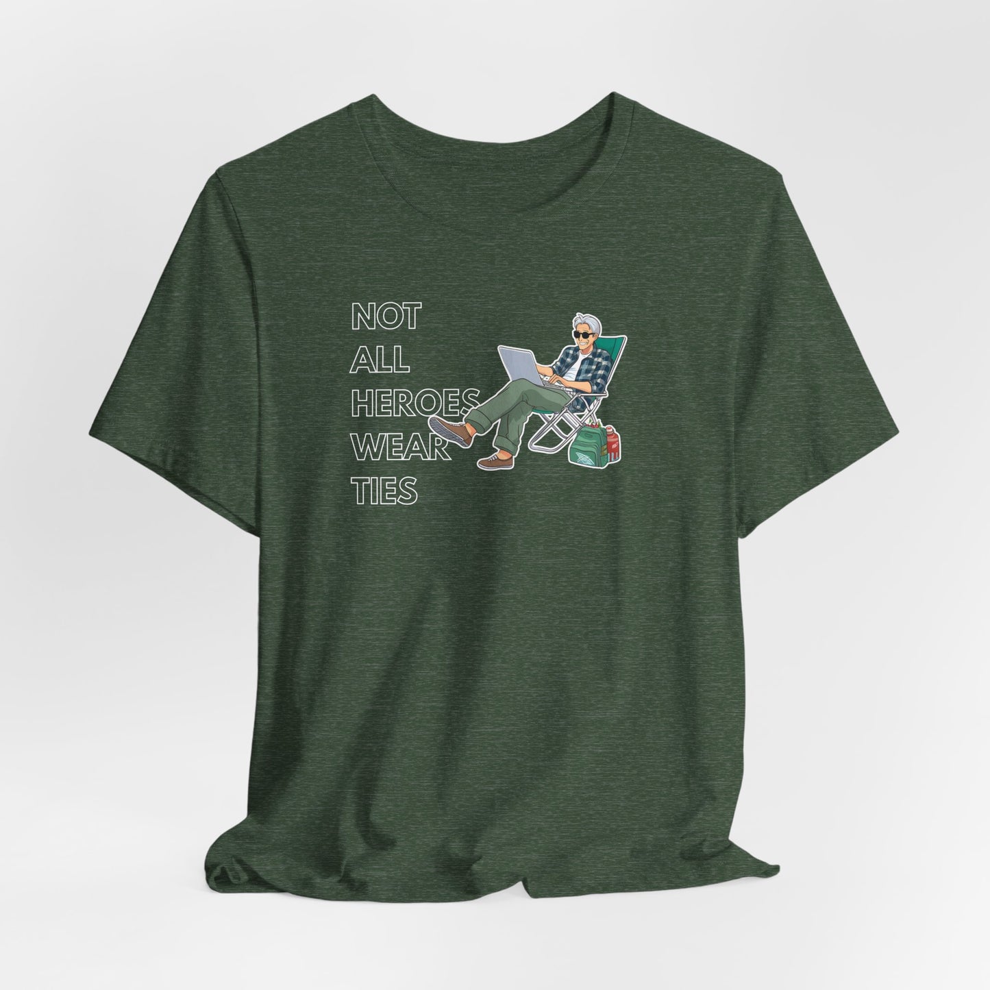 Not All Heroes Wear Ties – FIRE Lifestyle Tee