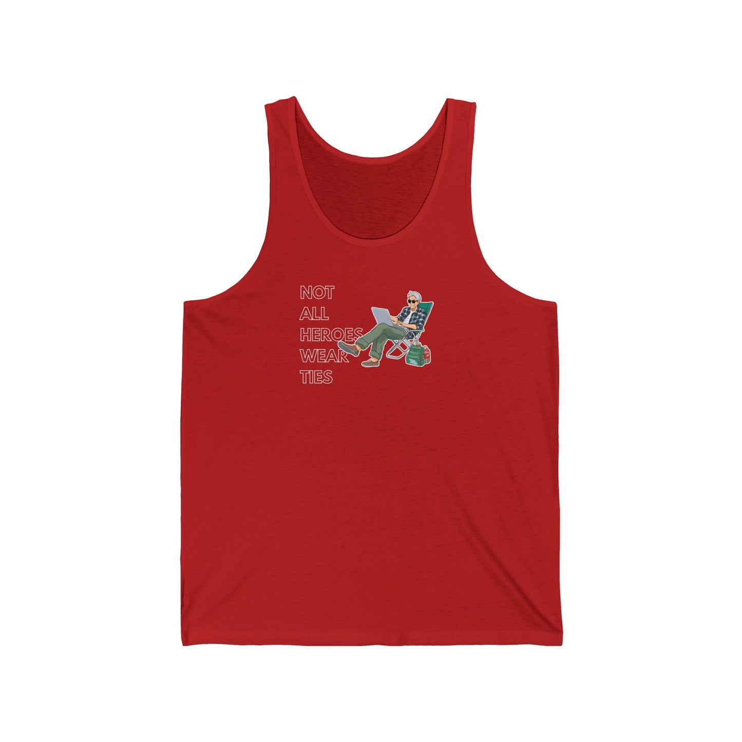 ‘Not All Heroes Wear Ties’ Tank Top
