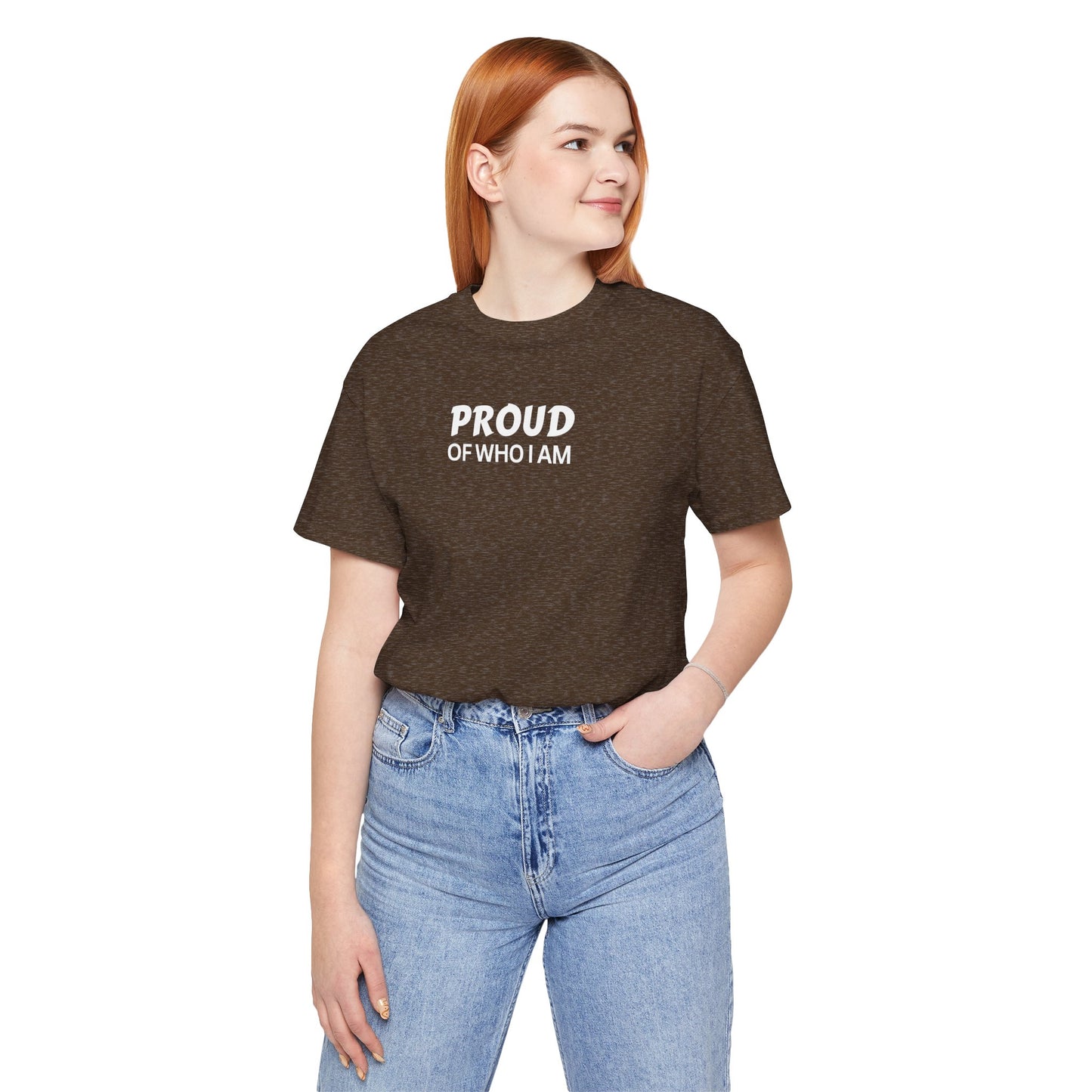 Proud of Who I Am T-shirt